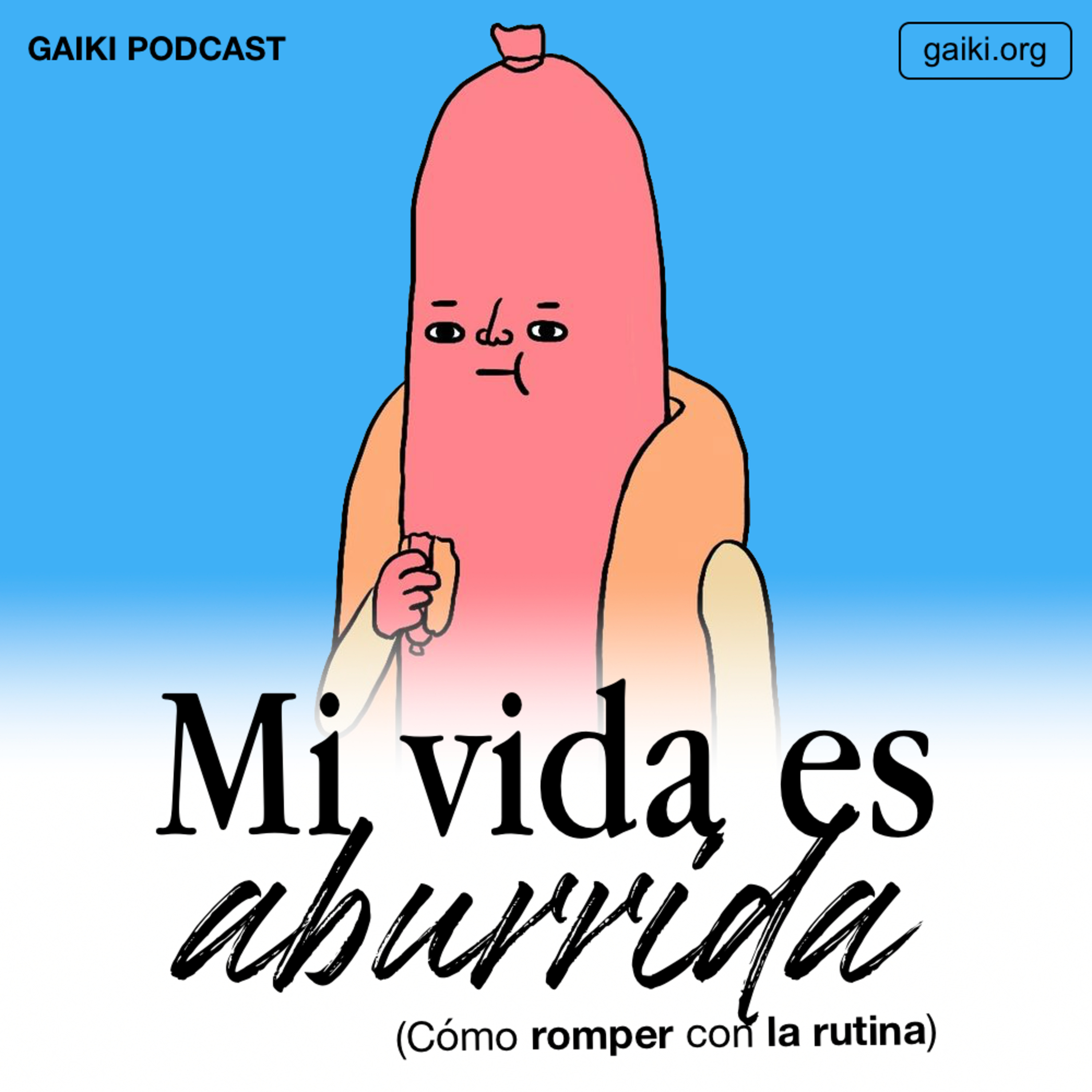"Mi vida es aburrida" (Cómo romper con la rutina)