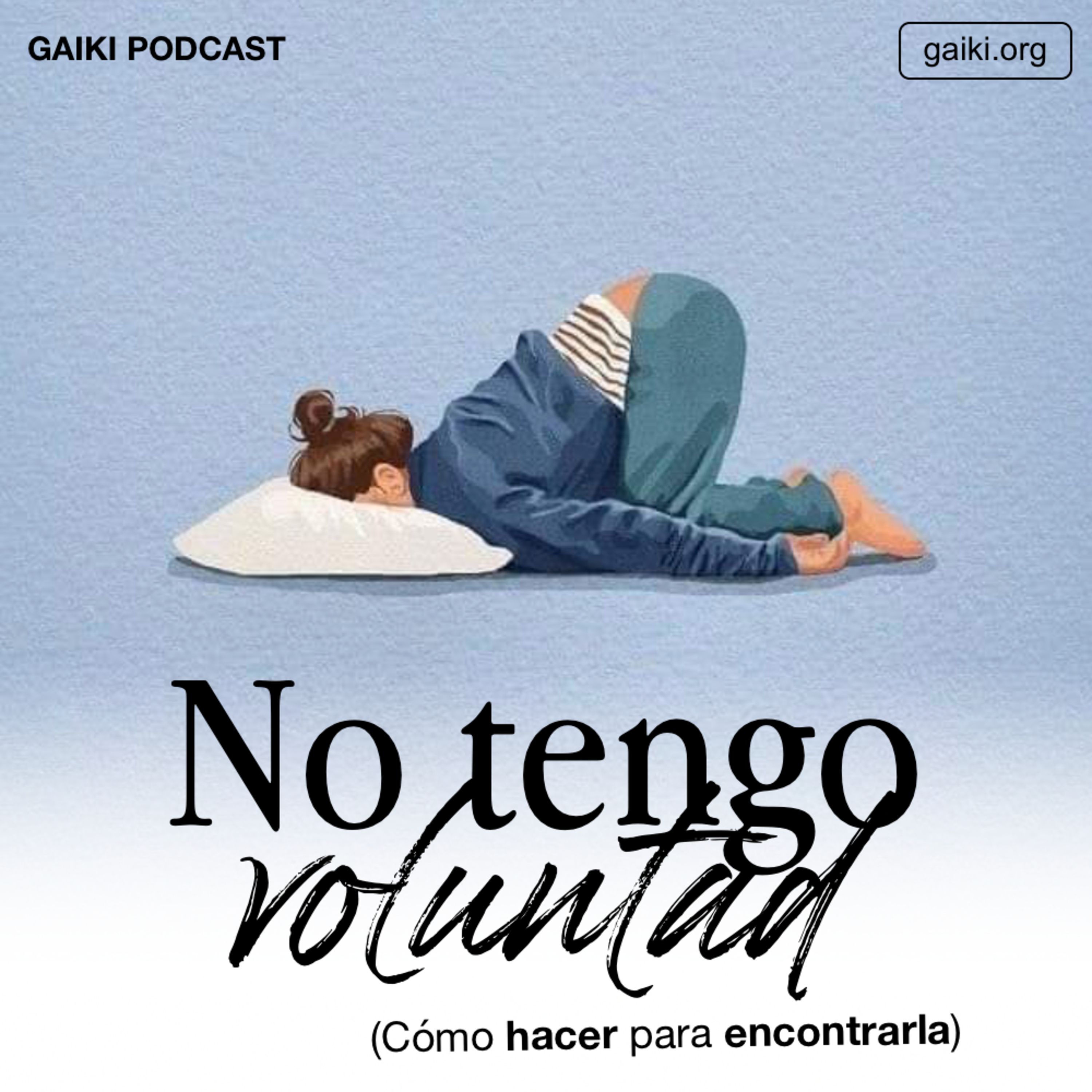 "No tengo voluntad" (Cómo hacer para encontrarla)