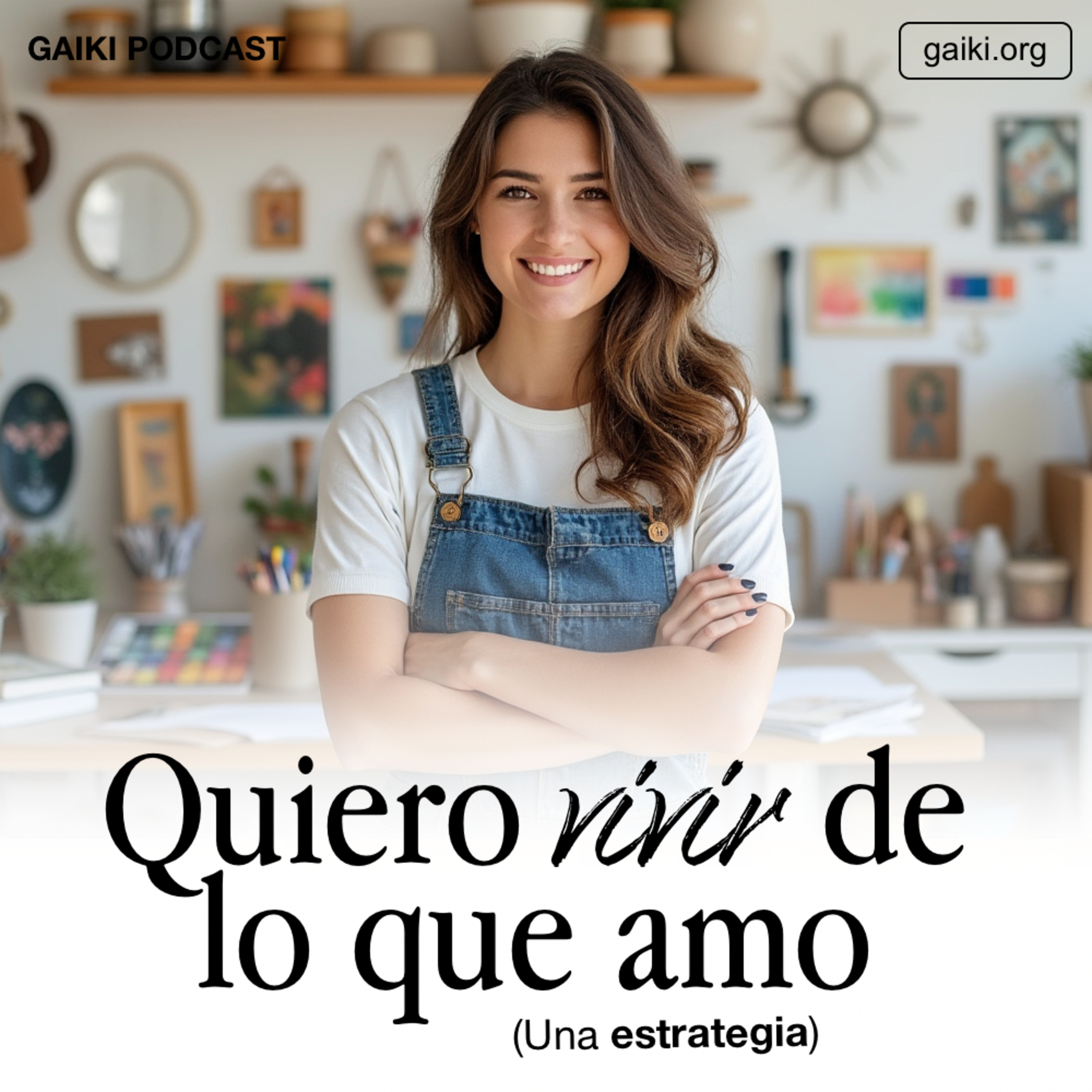 "Quiero vivir de lo que amo" (Una estrategia)