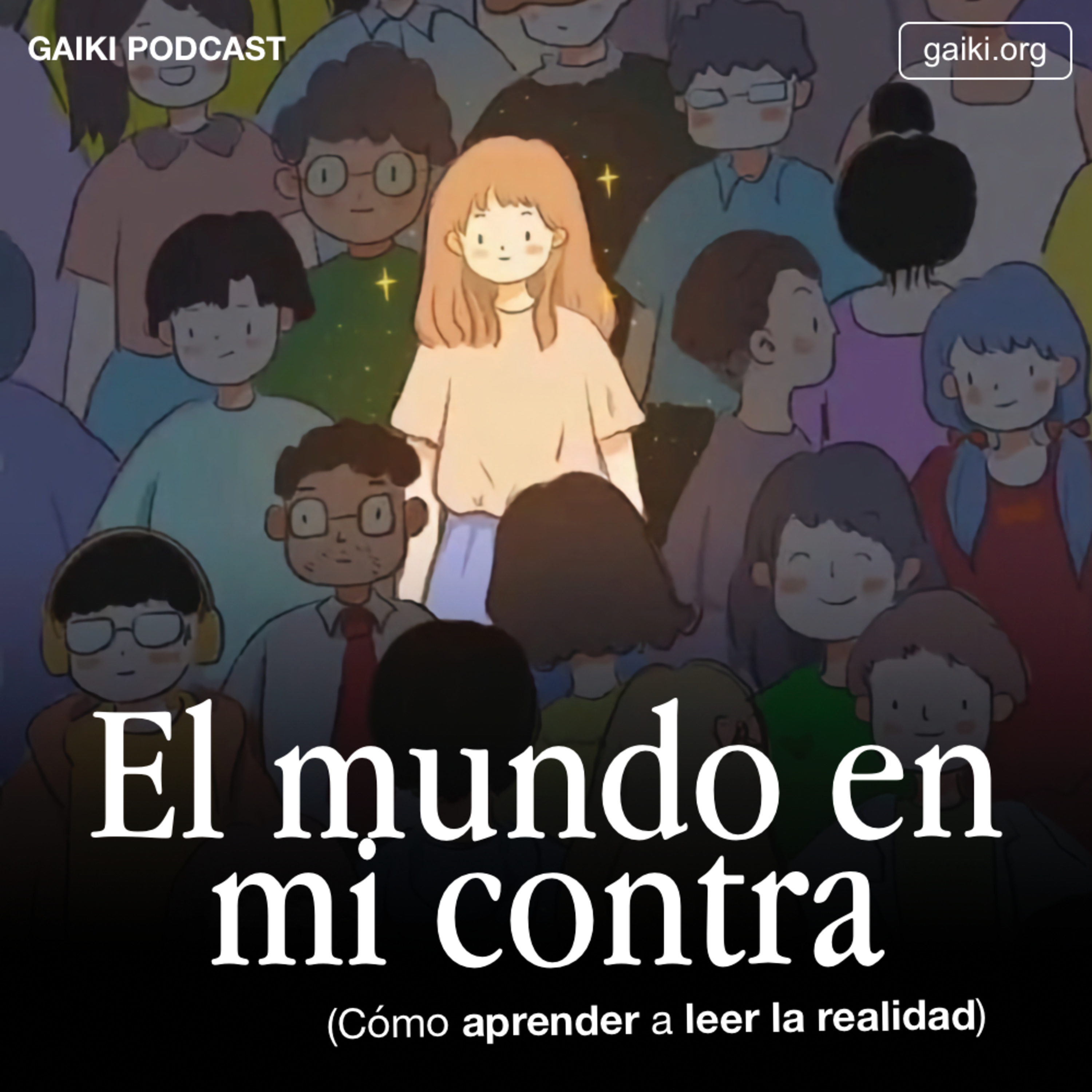 El mundo en mi contra (Cómo aprender a leer la realidad)