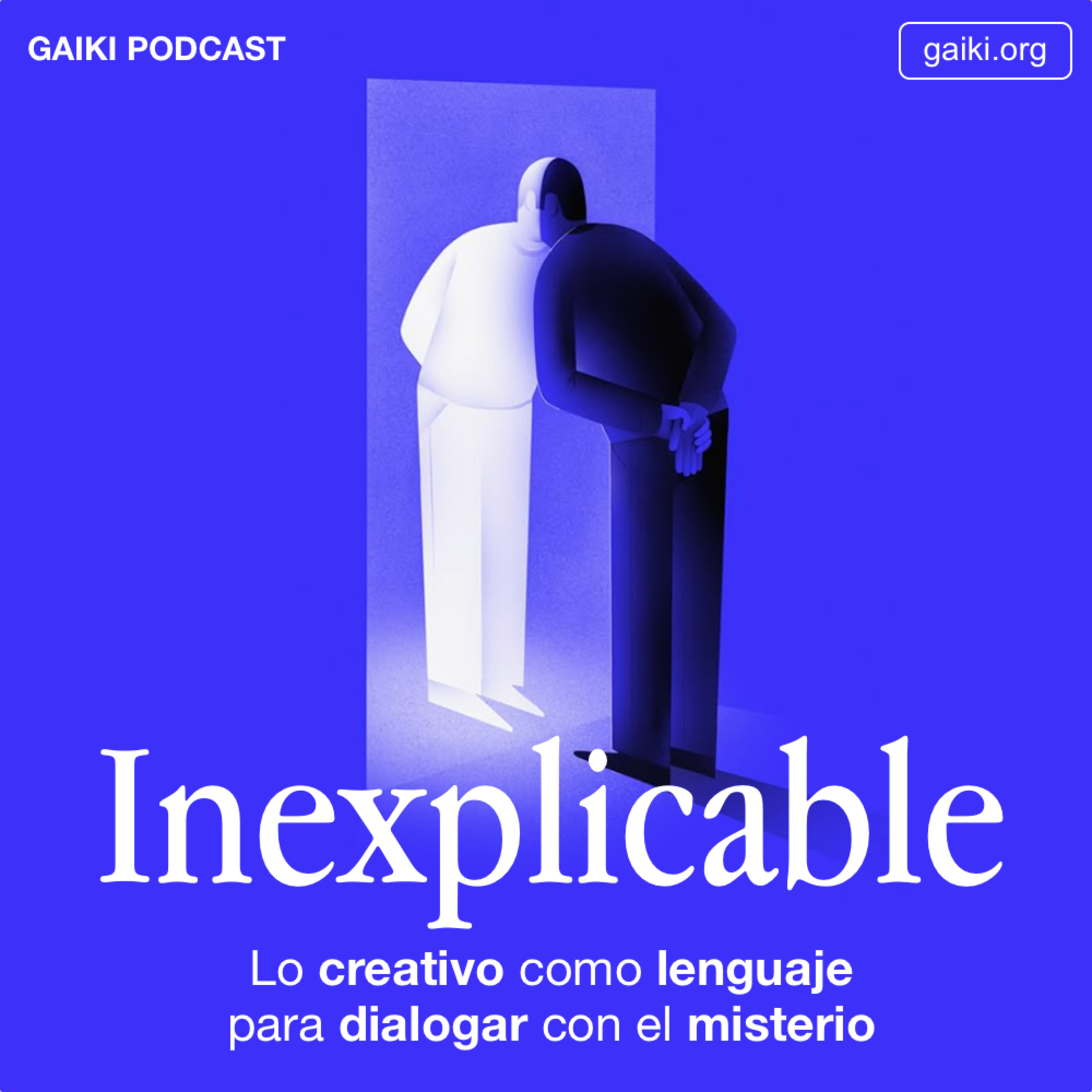 Inexplicable (Lo creativo como lenguaje para dialogar con el misterio)