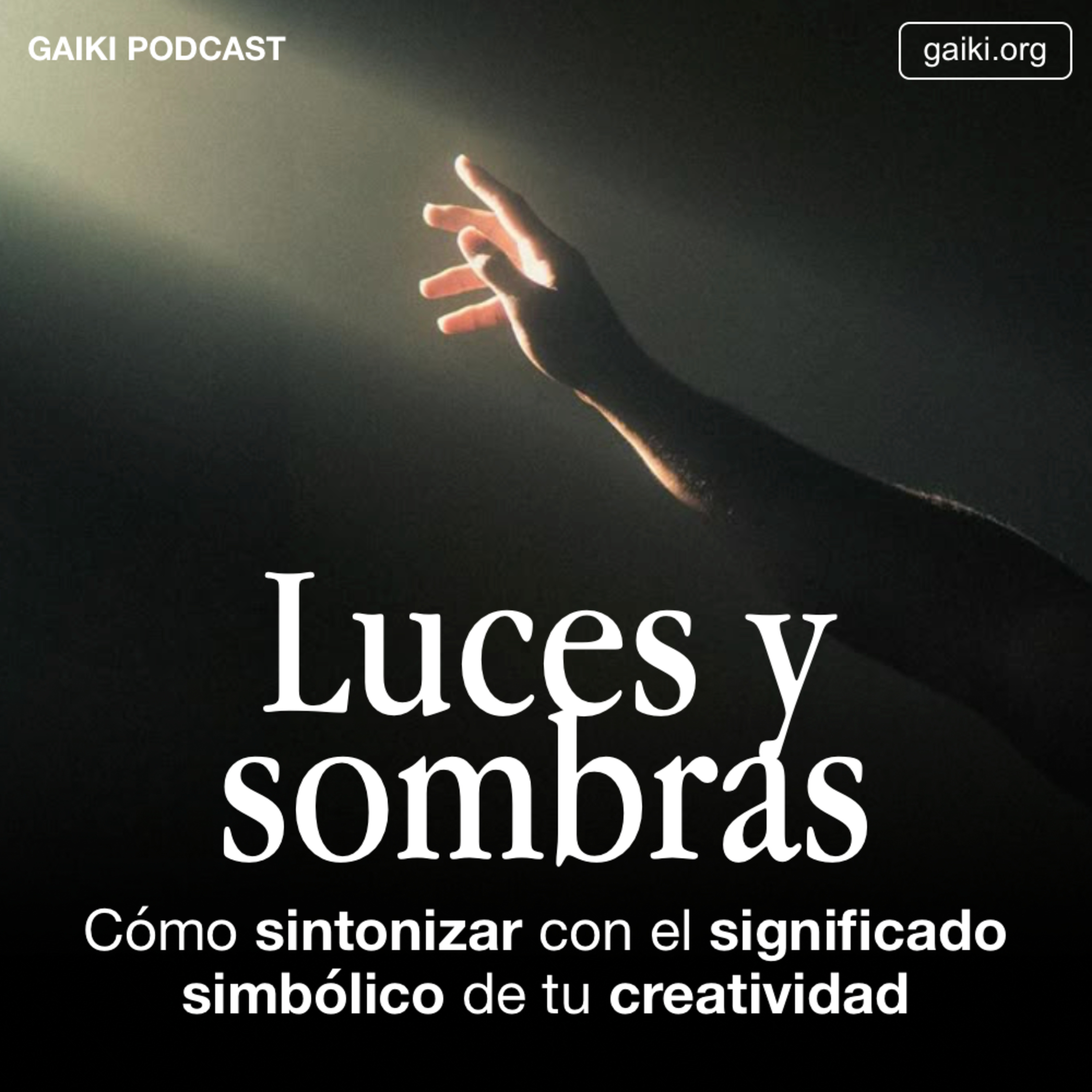Luces y sombras (Cómo sintonizar con el significado simbólico de tu creatividad)