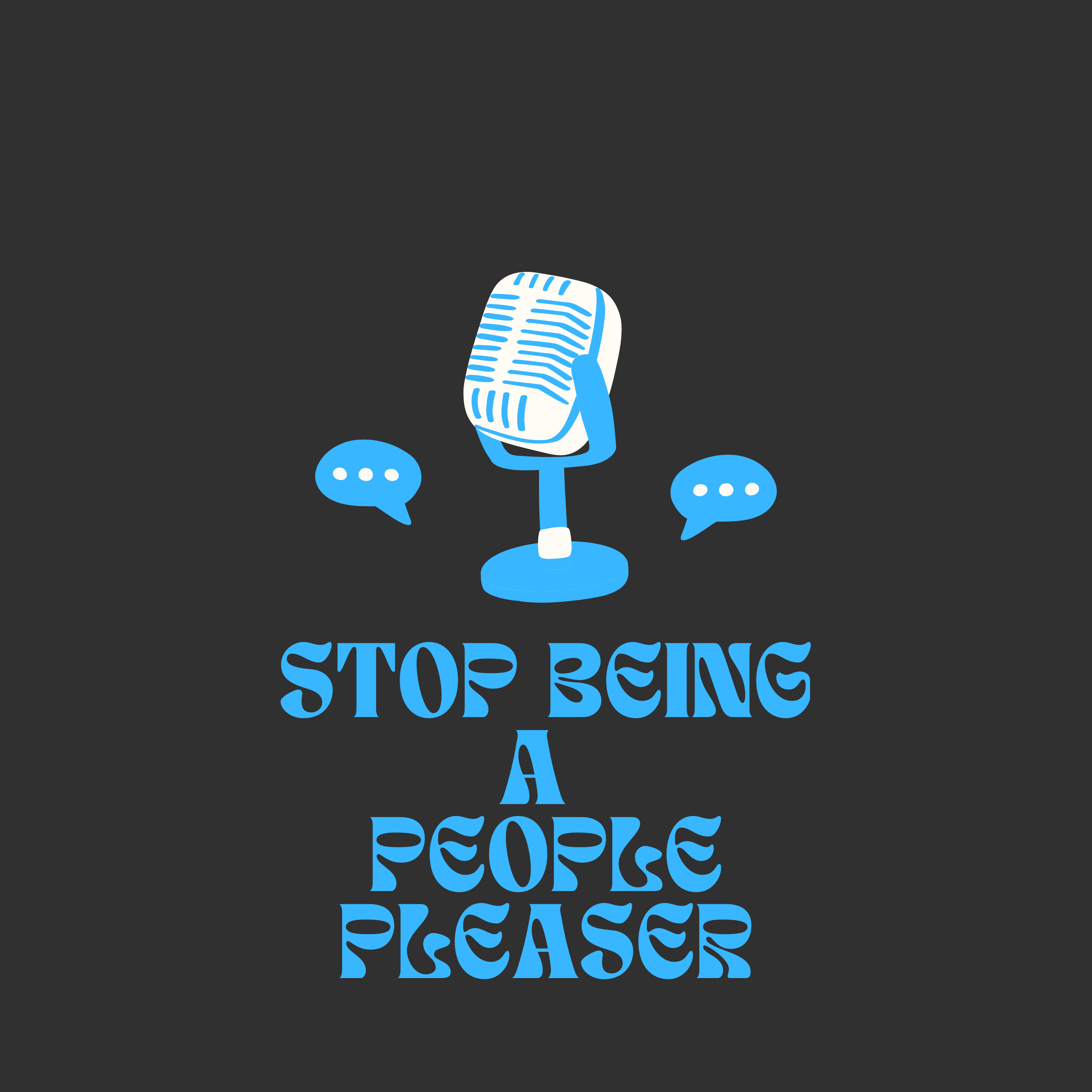 Stop Being a People Pleaser episode artwork