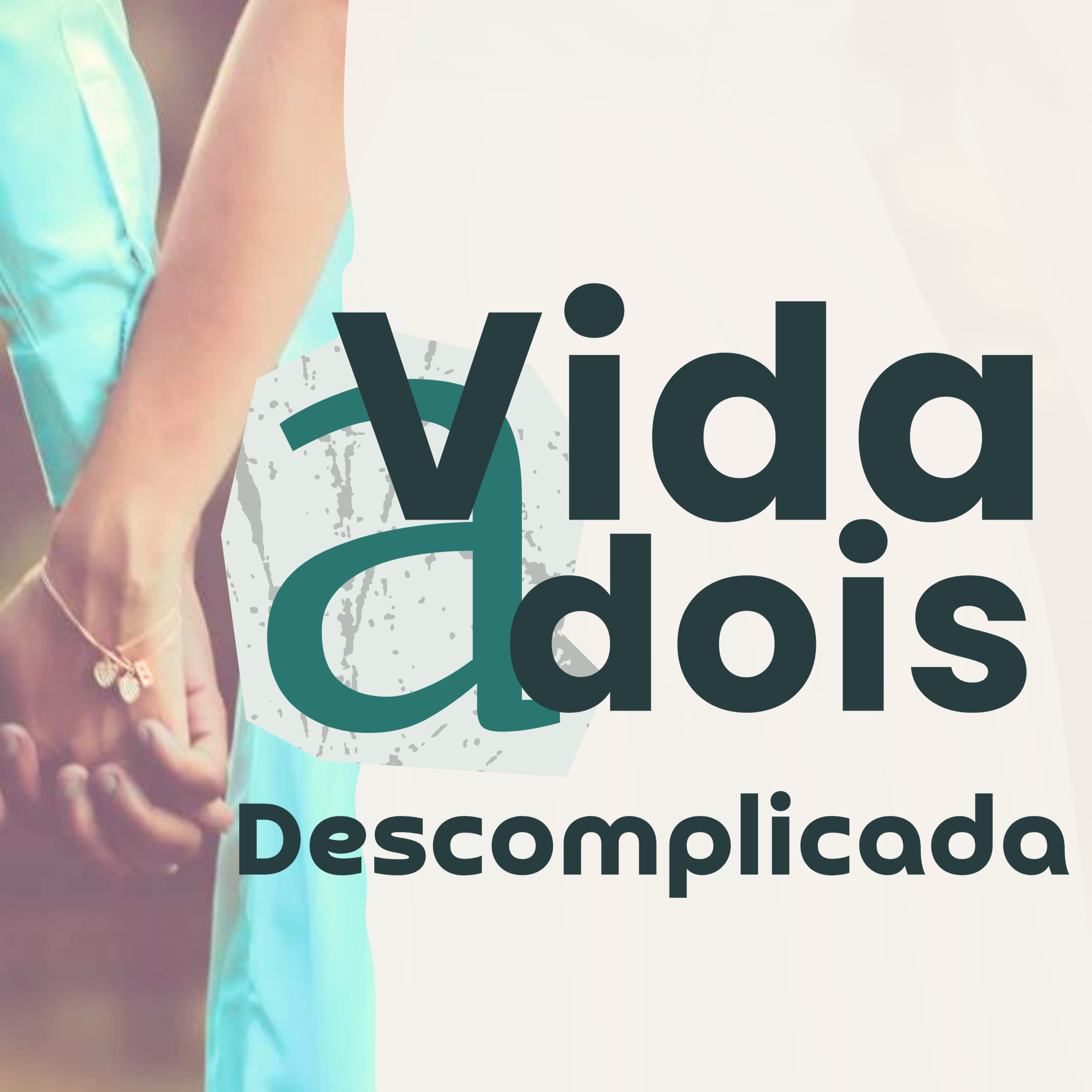 Vida a dois descomplicada!