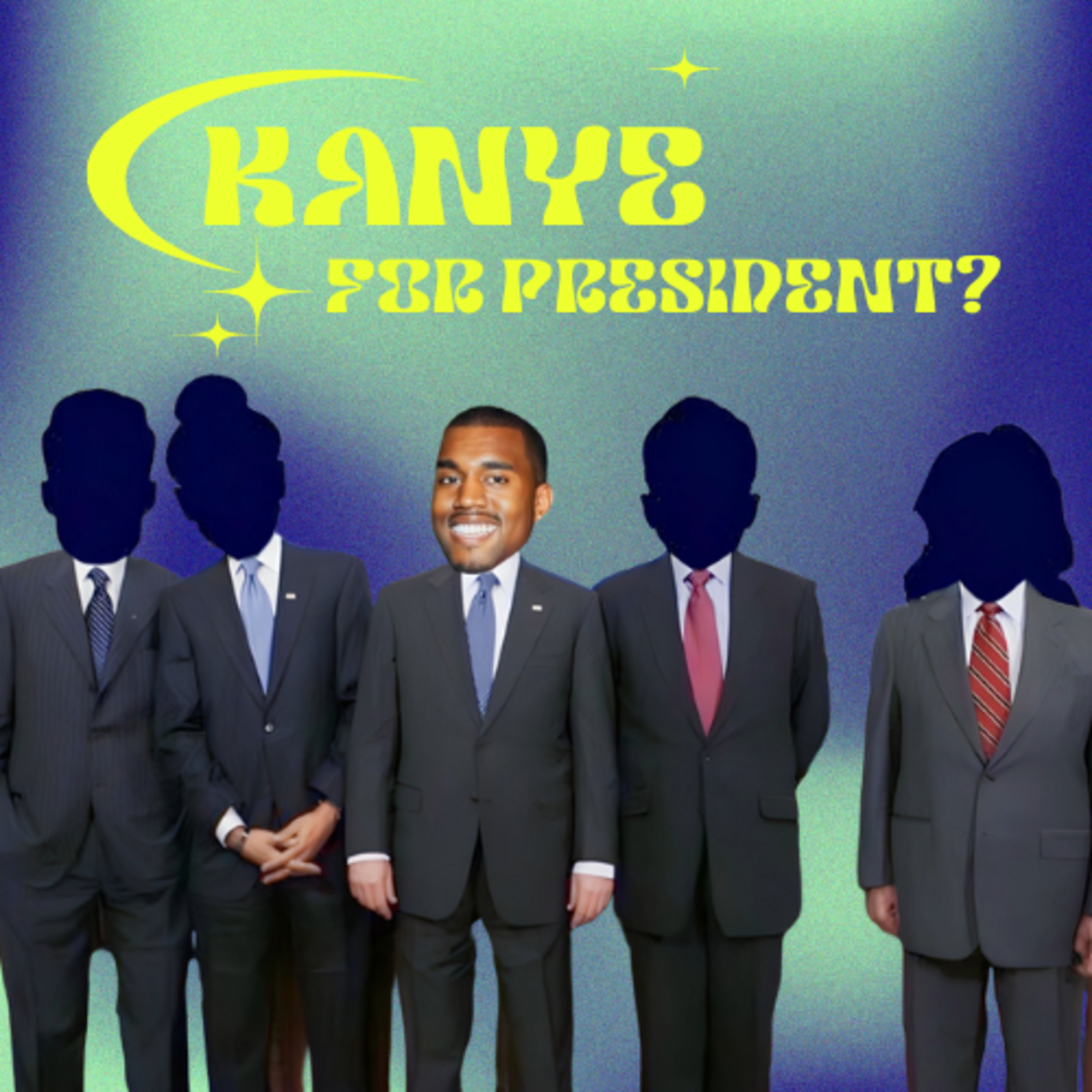 KANYE4PRESIDENT? - EPISODE 1 episode artwork