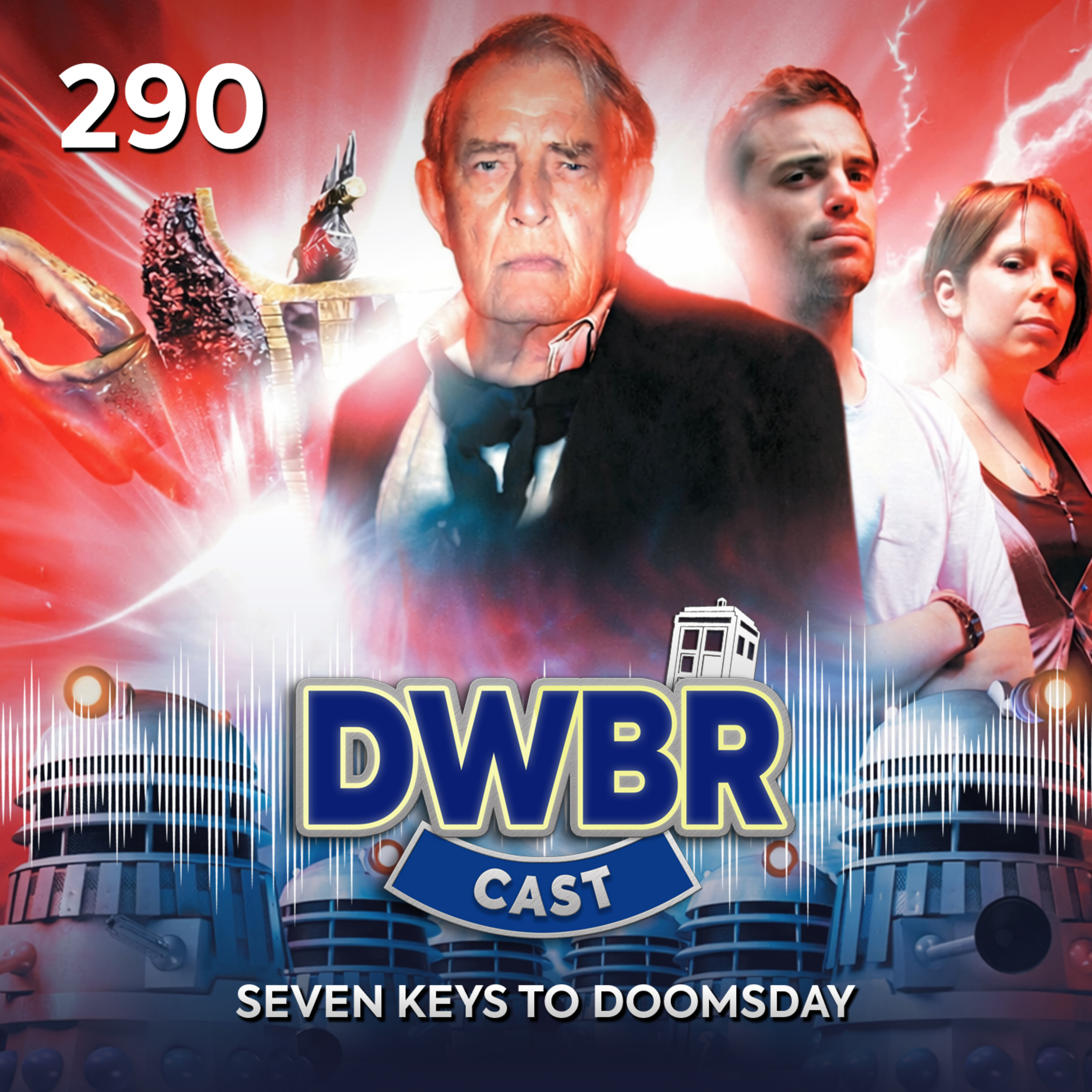 DWBRcast 290 - Seven Keys to Doomsday!