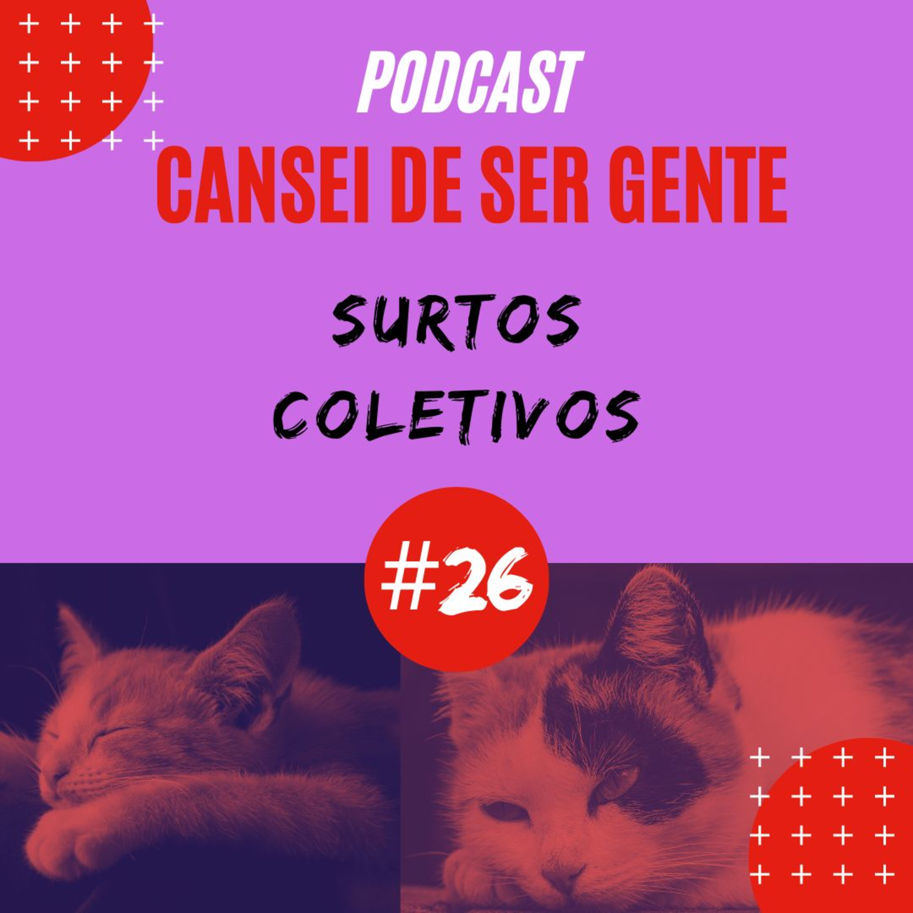#26 - Surtos Coletivos episode artwork