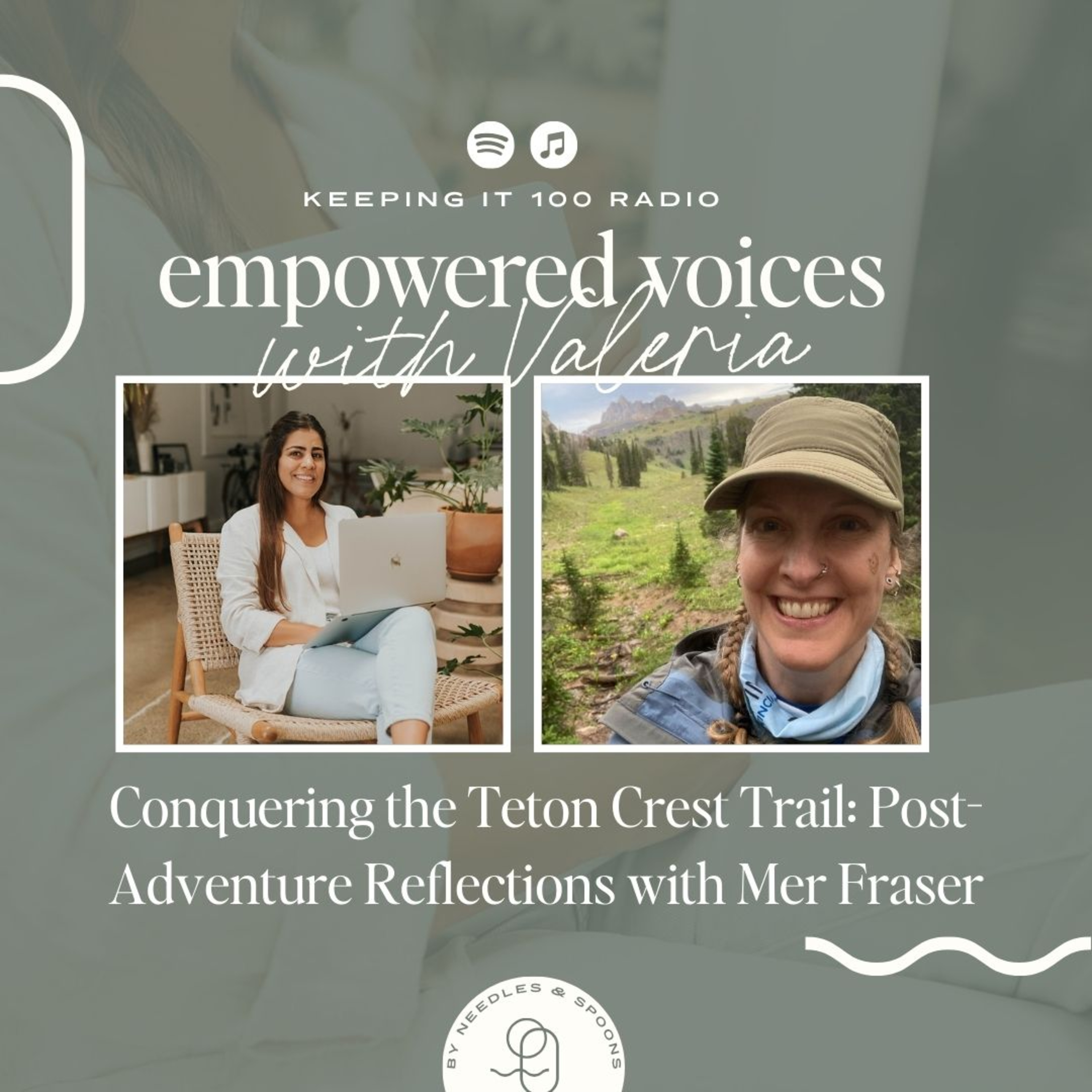 EP 109: Empowered Voices: Conquering the Teton Crest Trail: Post-Adventure Reflections with Mer Fraser