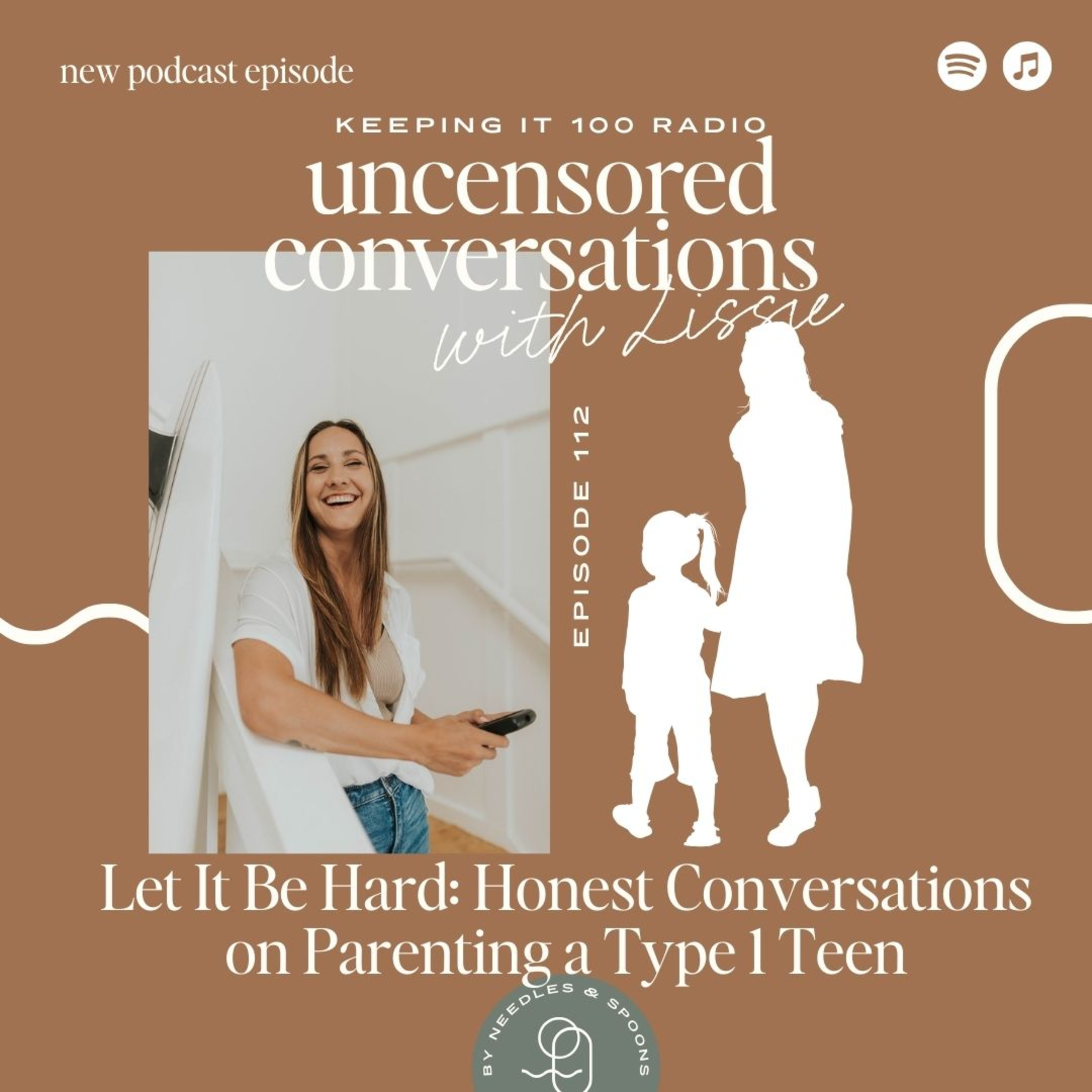 EP 112: Let It Be Hard: Honest Conversations on Parenting a Type 1 Teen