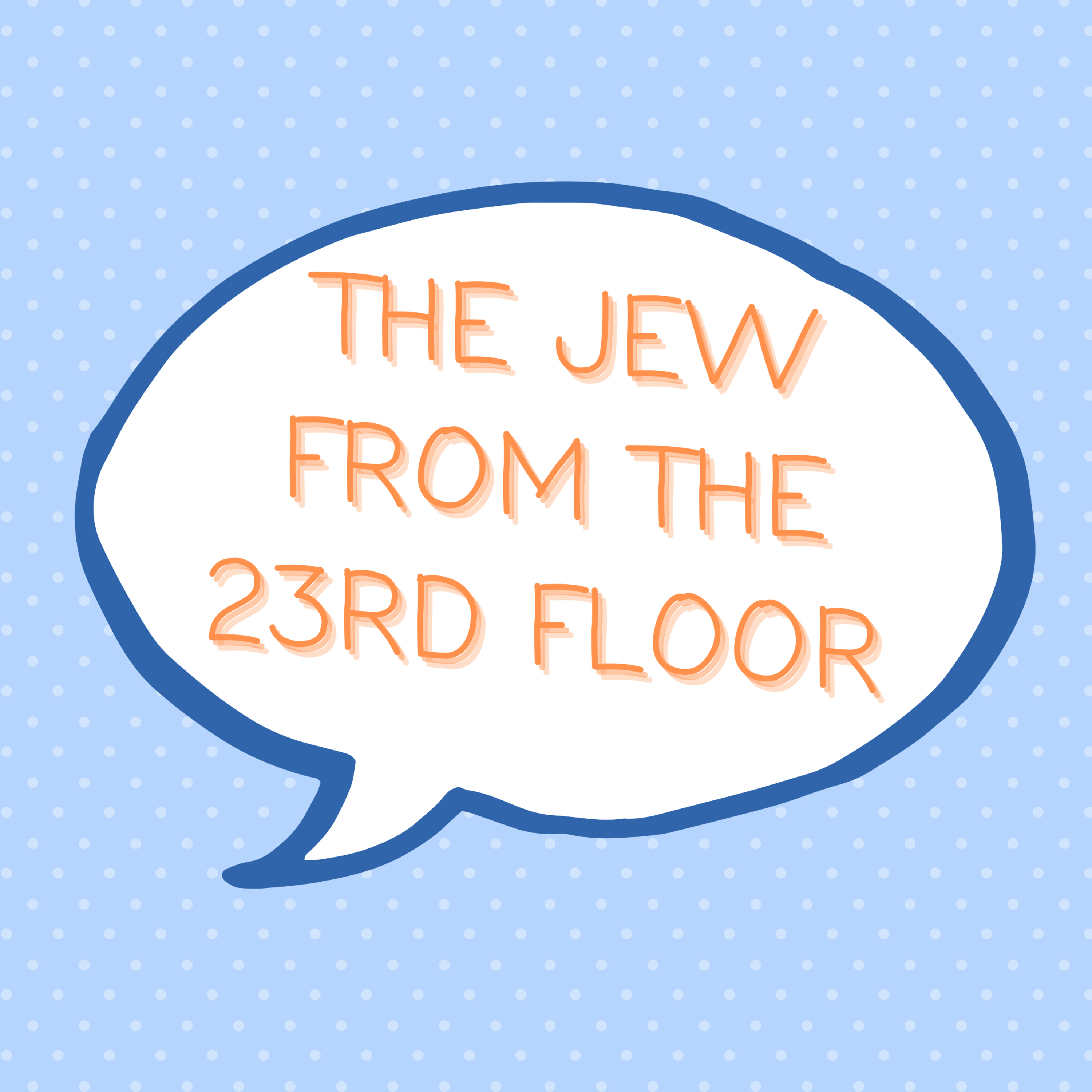 S1 E65: The Jew From The 23rd Floor episode artwork