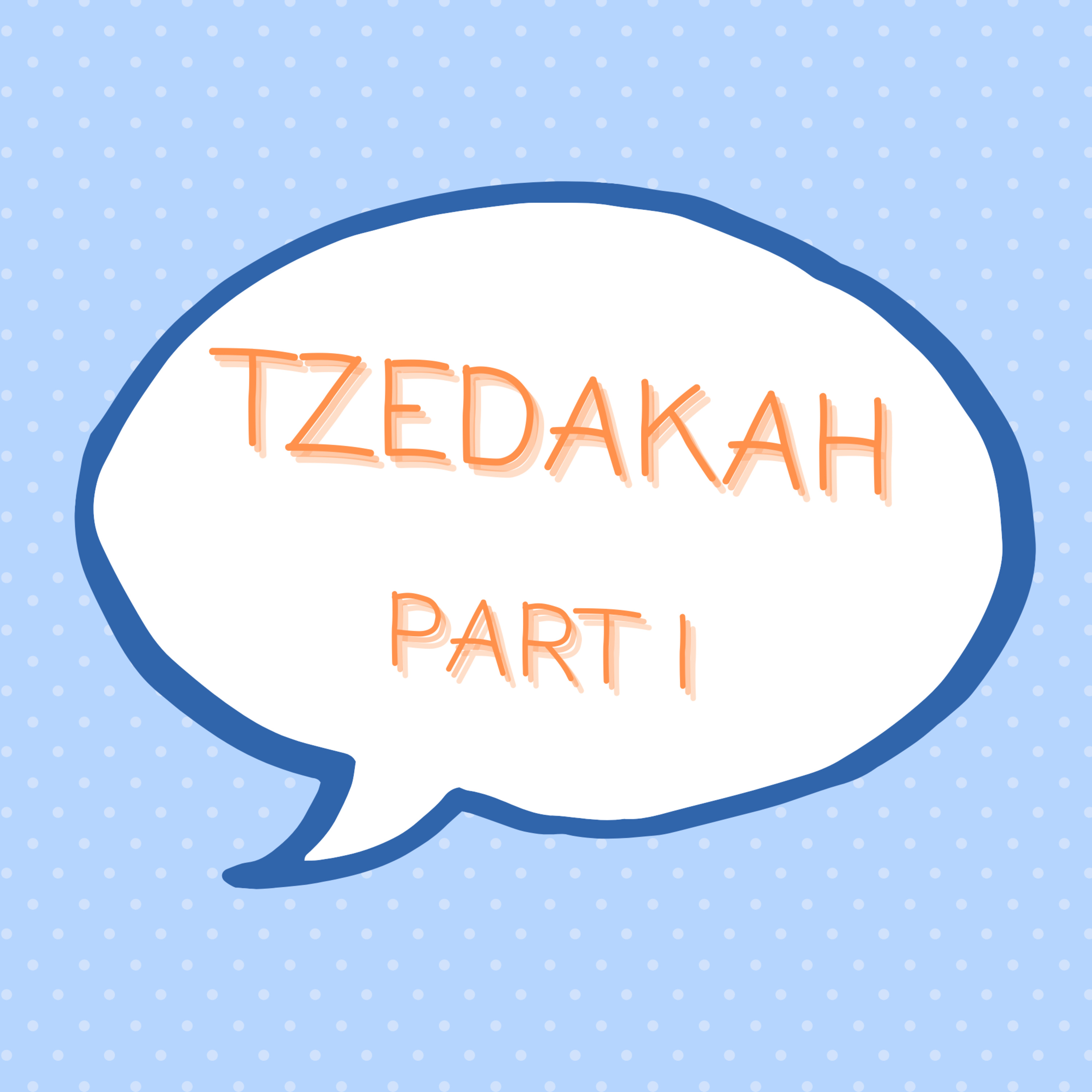 S1 E71: Tzedakah Part I episode artwork