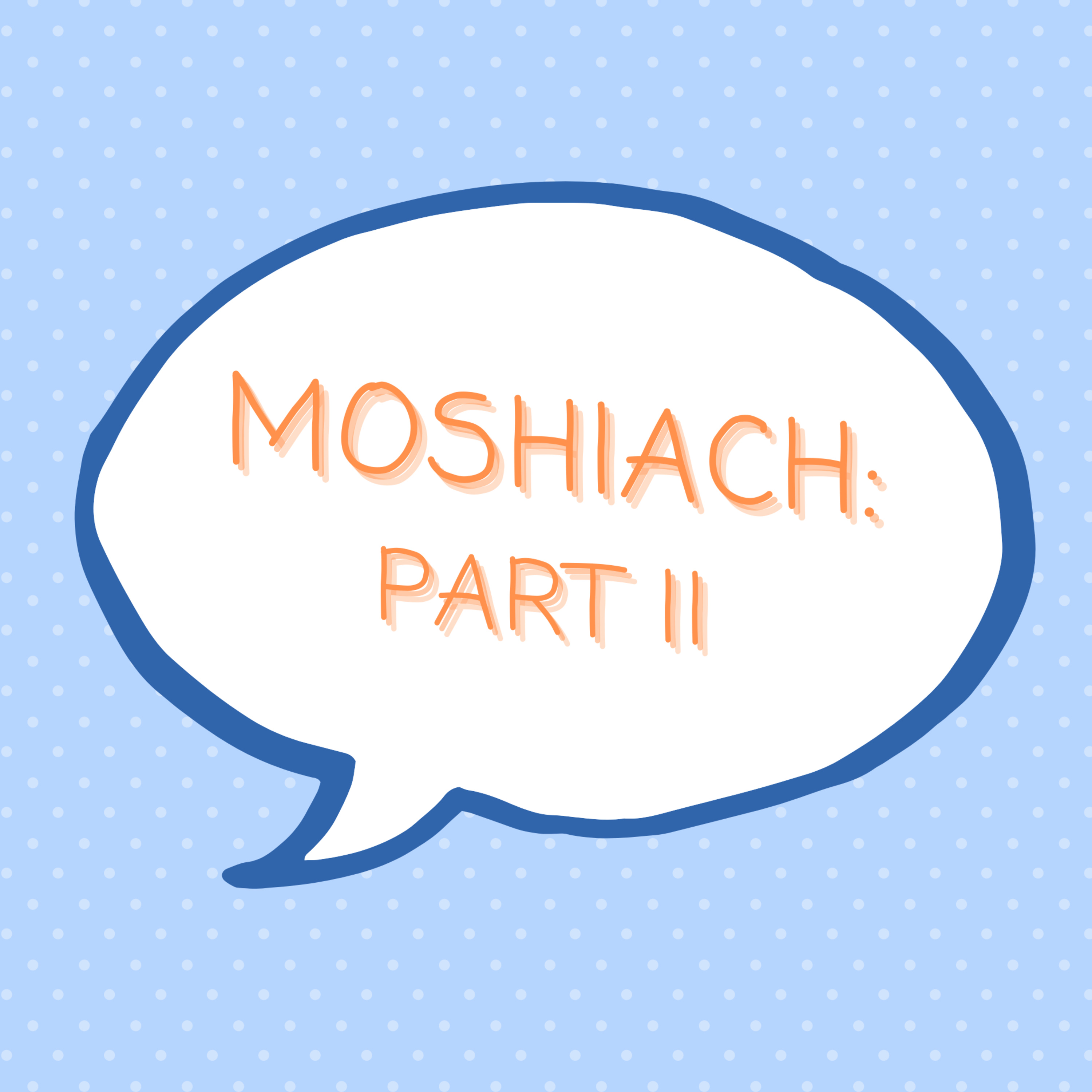 S1 E82: Moshiach: The Mission of our Generation, Part II episode artwork