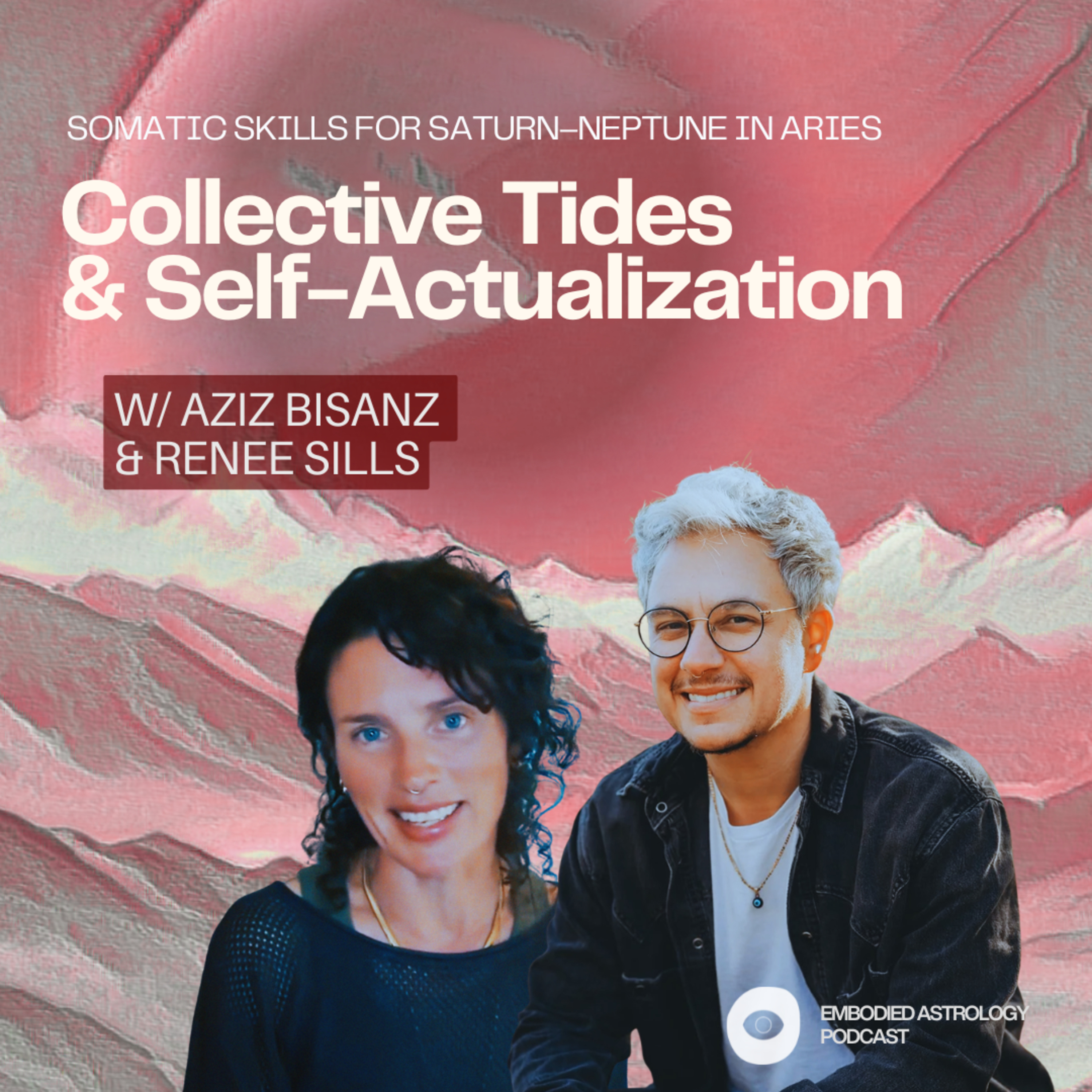 Collective Tides & Self Actualization: Renee Sills & Aziz Bisanz