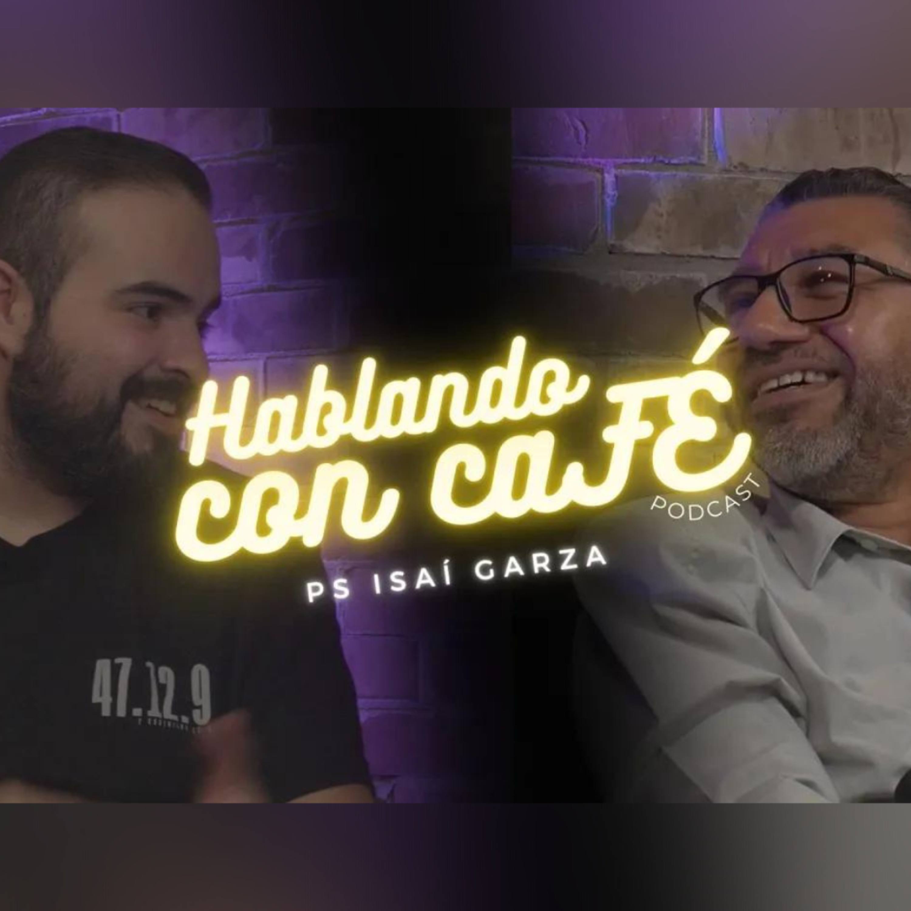 Hablando con cafe #6 Isai Garza episode artwork