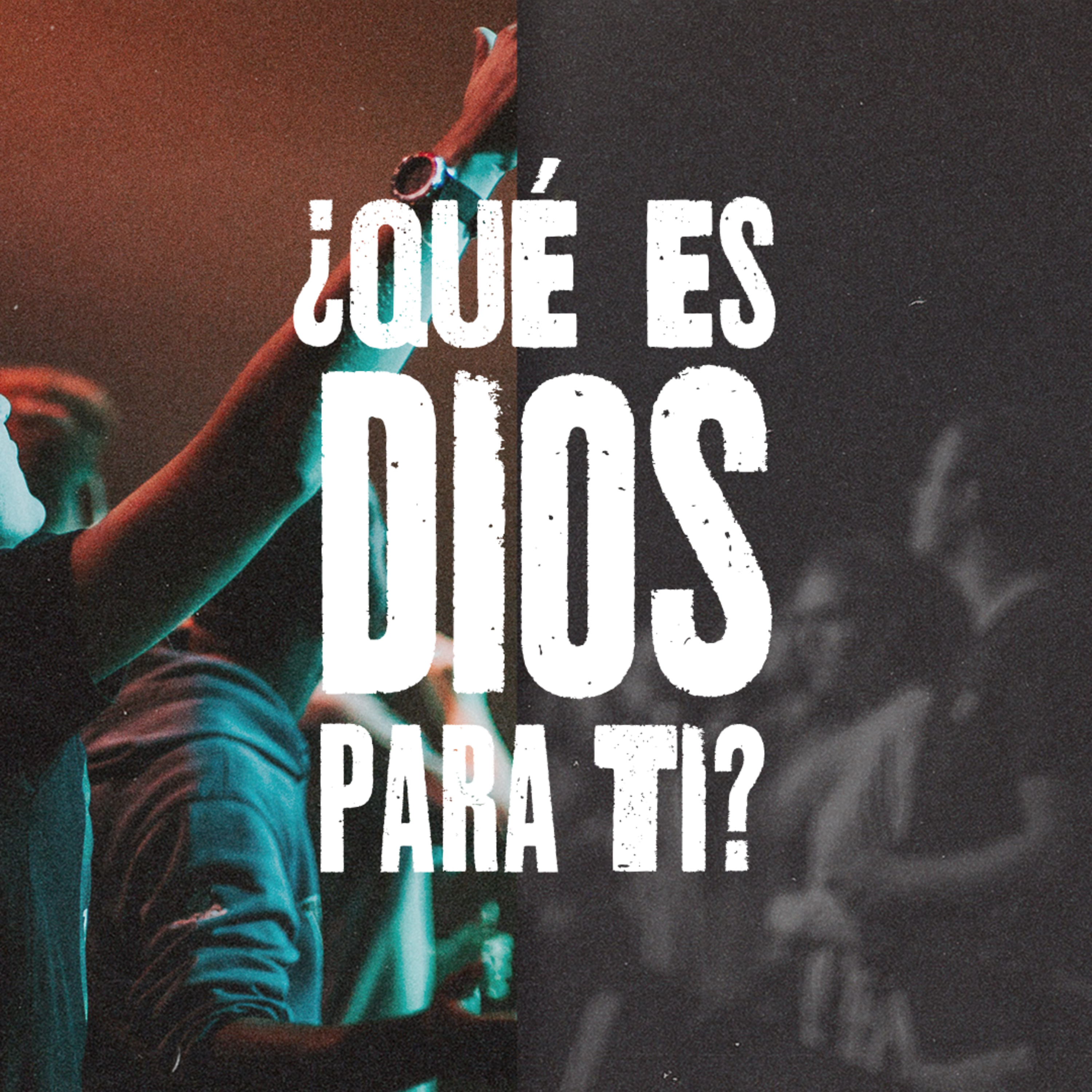 ¿QUÉ ES DIOS PARA TI? episode artwork