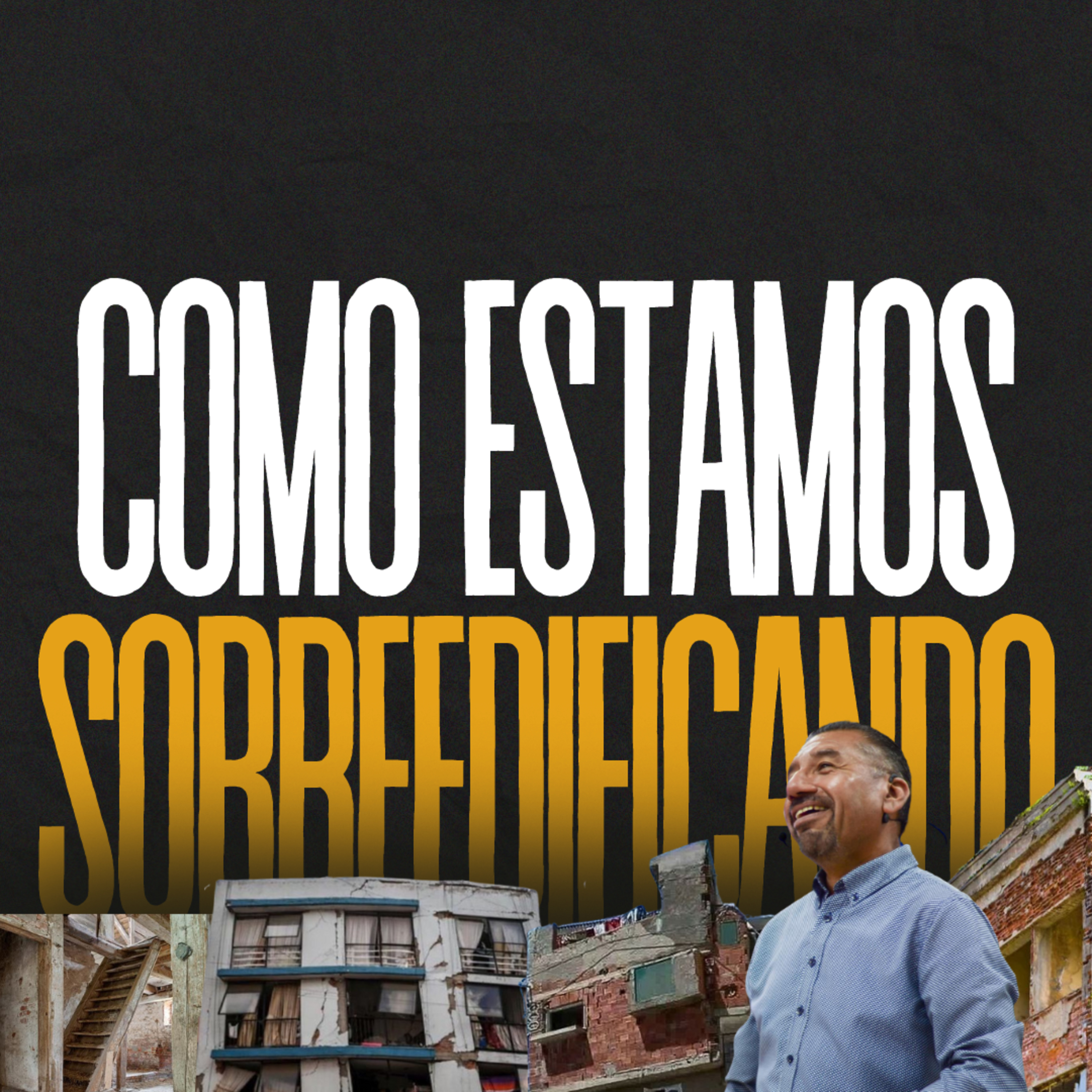 COMO ESTAMOS SOBREEDIFICANDO episode artwork