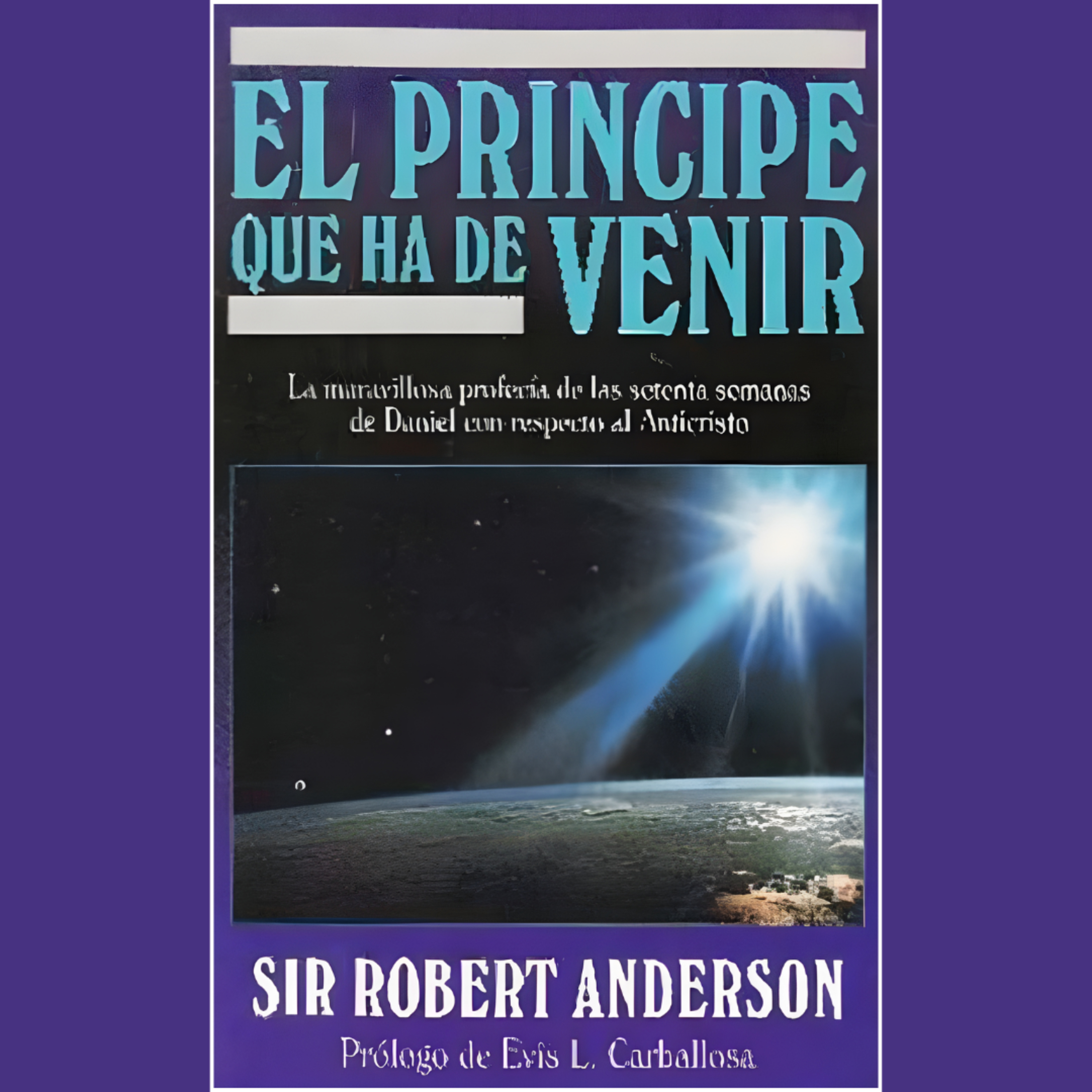 #419 | El Príncipe que ha de venir - Apéndice 4 - Sir Robert Anderson (1882)