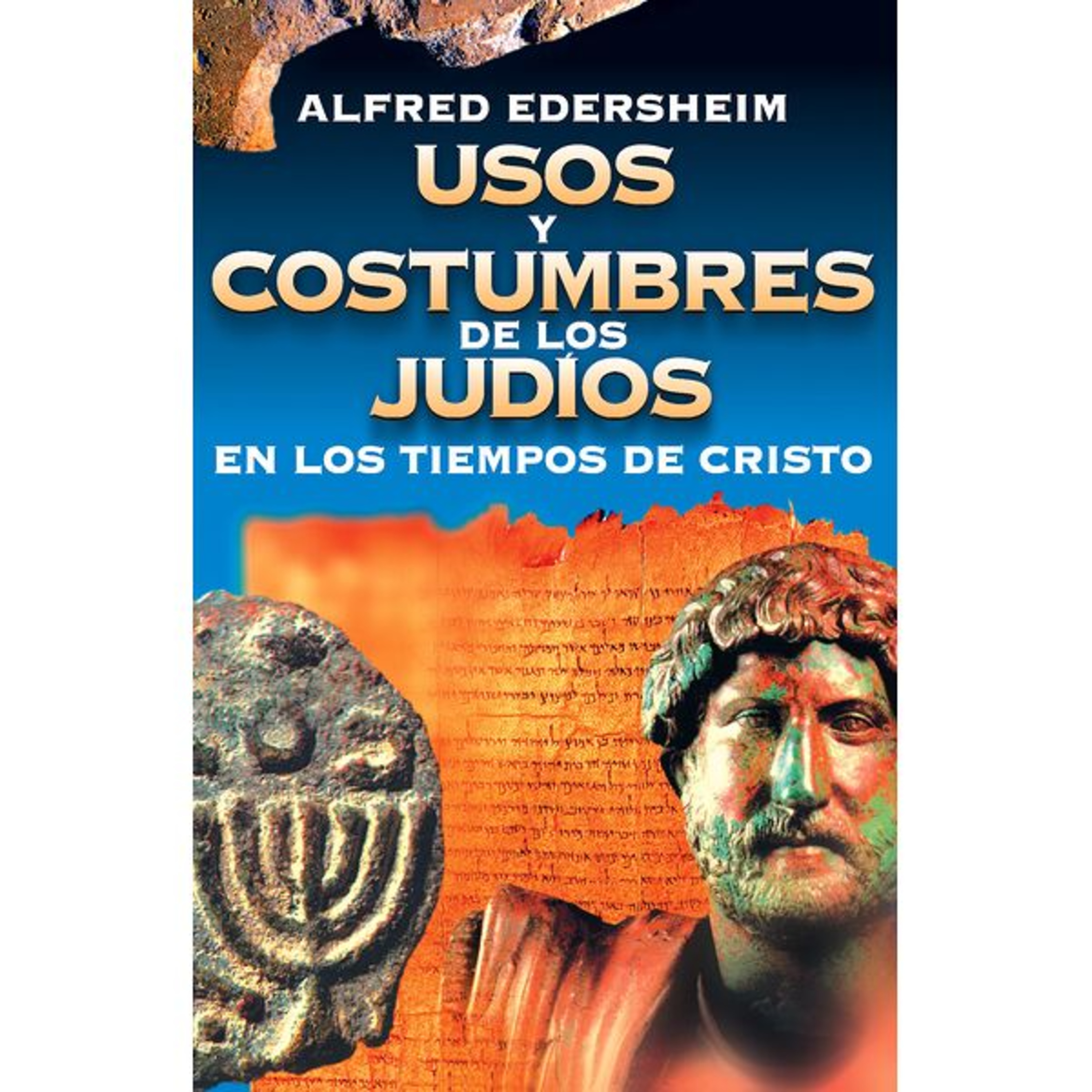 #622 | Usos y Costumbres de los Judíos - Capítulo 17 - Alfred Edersheim