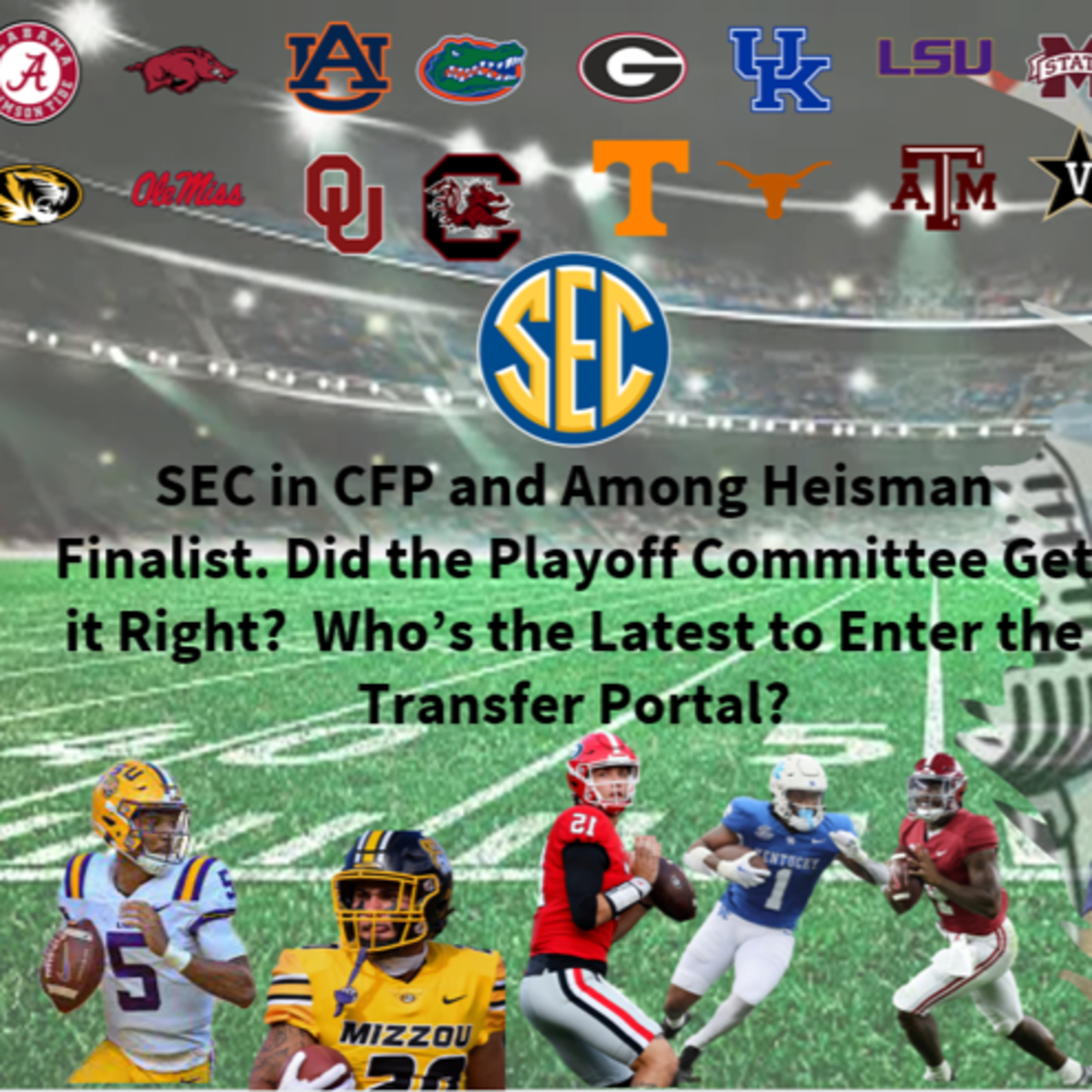 SEC in CFP and Among Heisman Finalist. Did the Playoff Committee Get it Right? Who’s the Latest to Enter the Transfer Portal? episode artwork