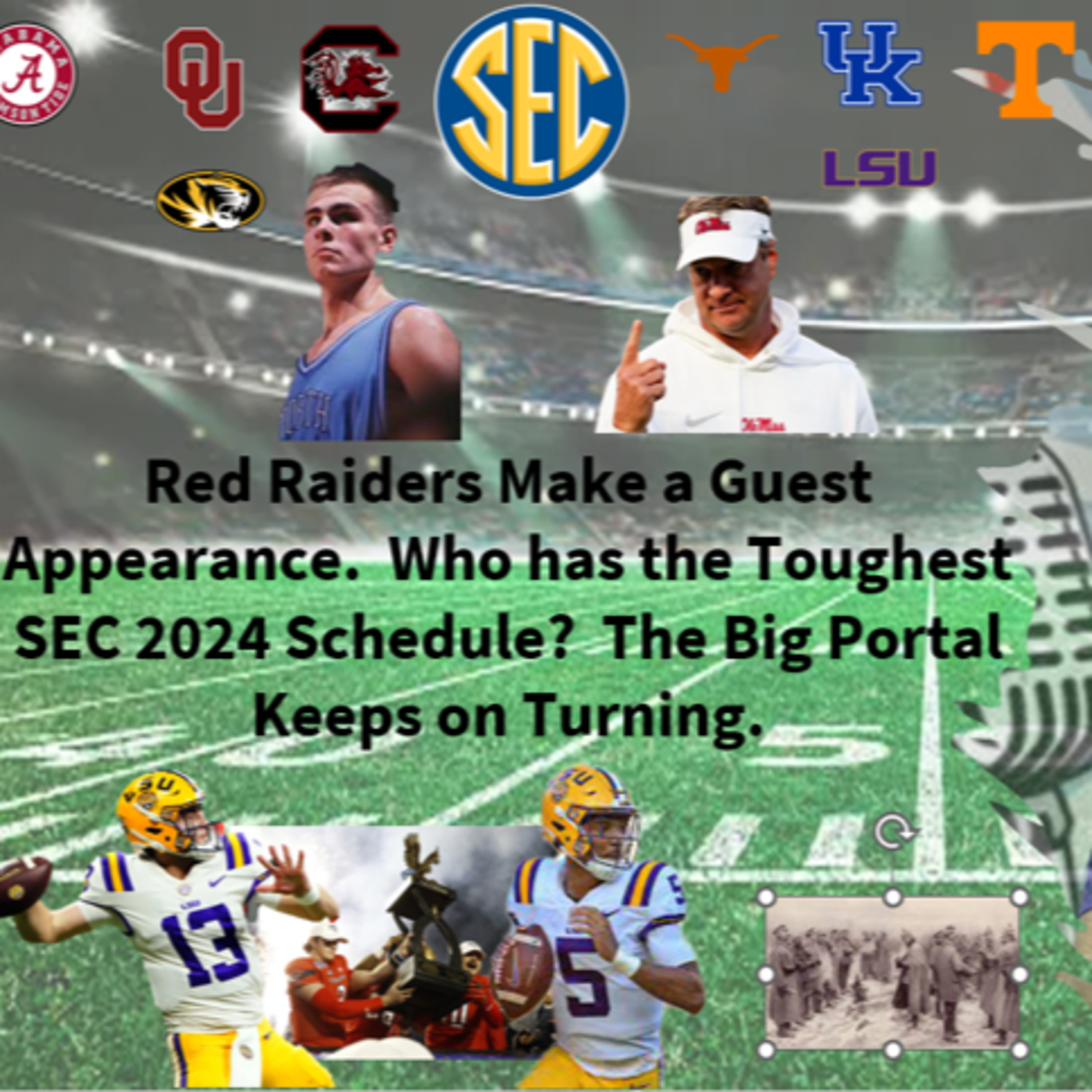 Red Raiders Make a Guest Appearance. Who has the Toughest SEC 2024 Schedule? The Big Portal Keeps on Turning. episode artwork