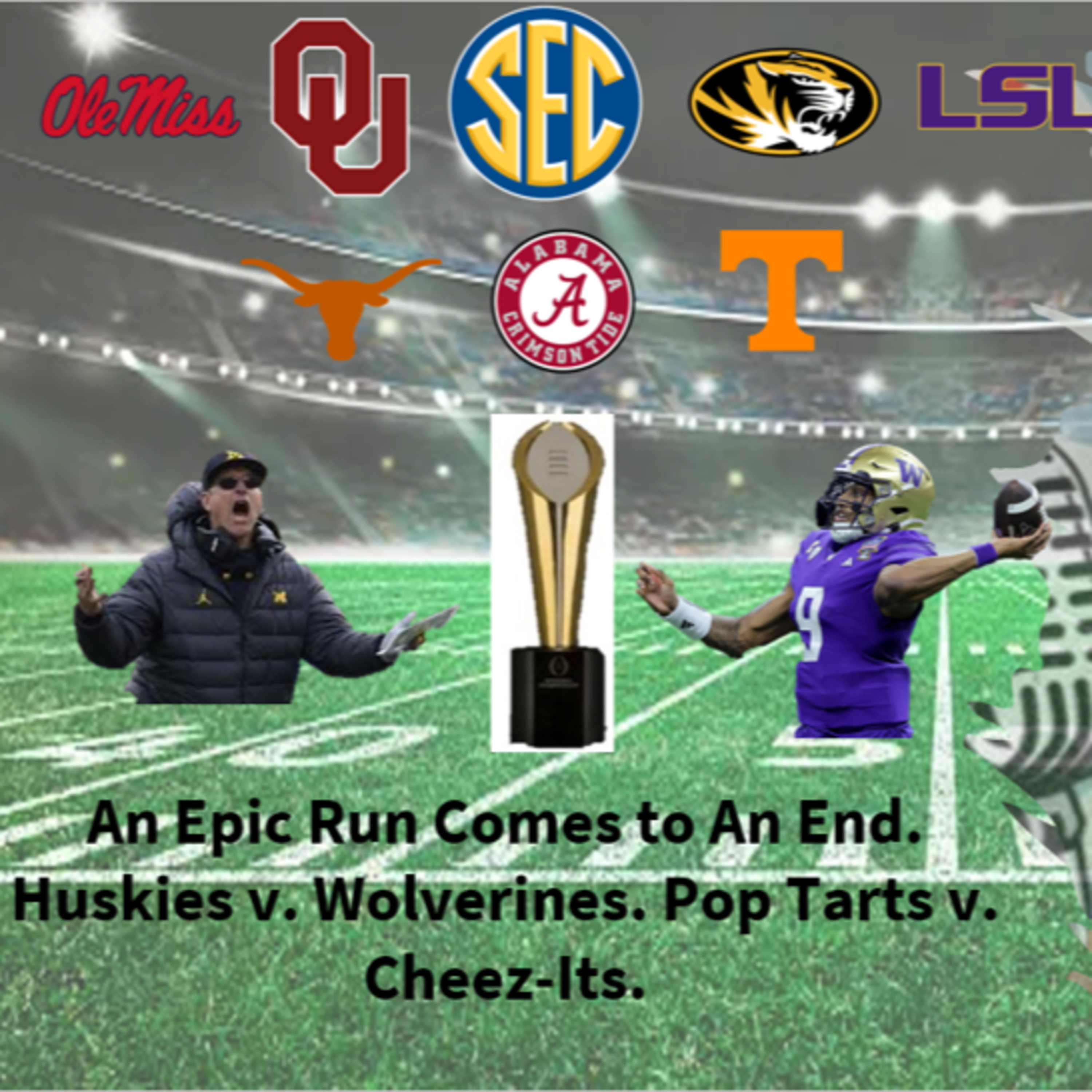 An Epic Run Comes to An End. Huskies v. Wolverines. Pop Tarts v. Cheez-Its. episode artwork