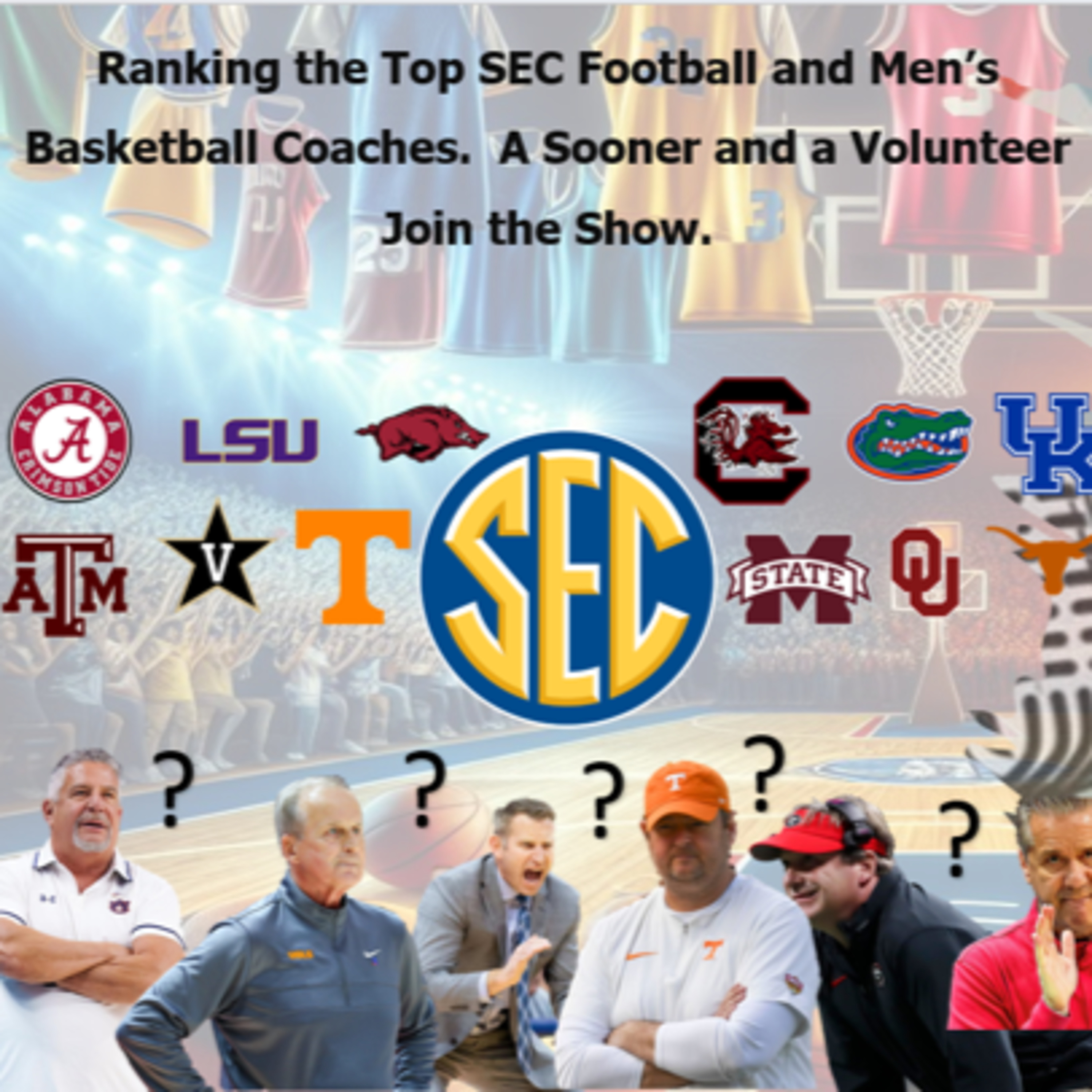 Ranking the Top SEC Football and Men’s Basketball Coaches. A Sooner and a Volunteer Join the Show. episode artwork