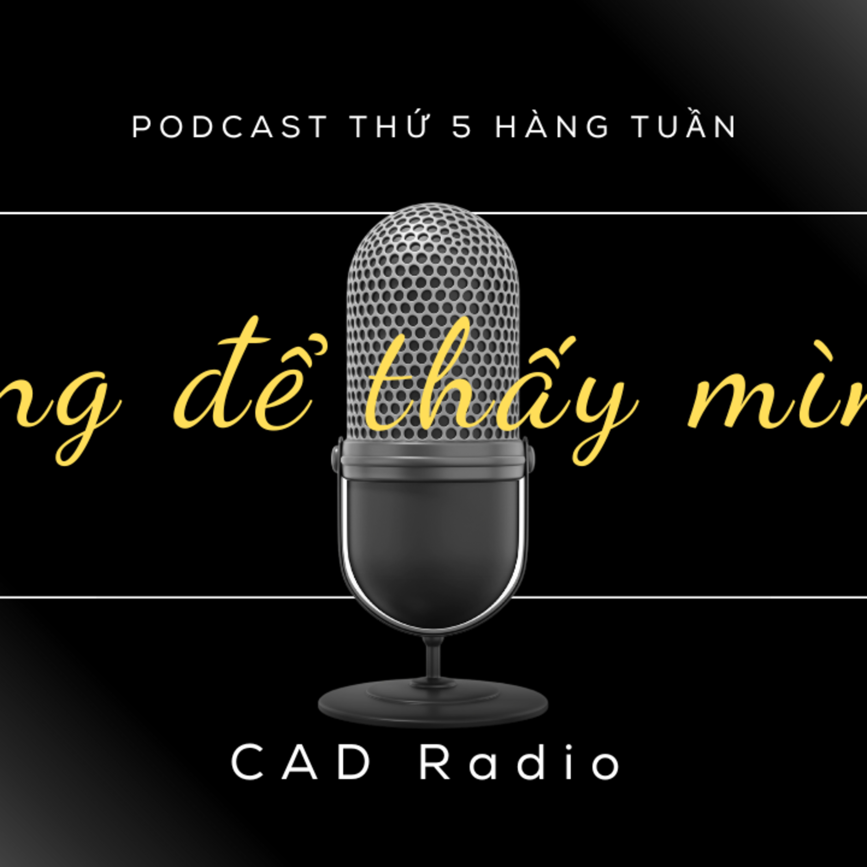 Lắng để thấy mình || CAD Radio #CADRadio #podcast #langdehieuminh Lắng để thấy mình || CAD Radio #CADRadio #podcast #langdehieuminh