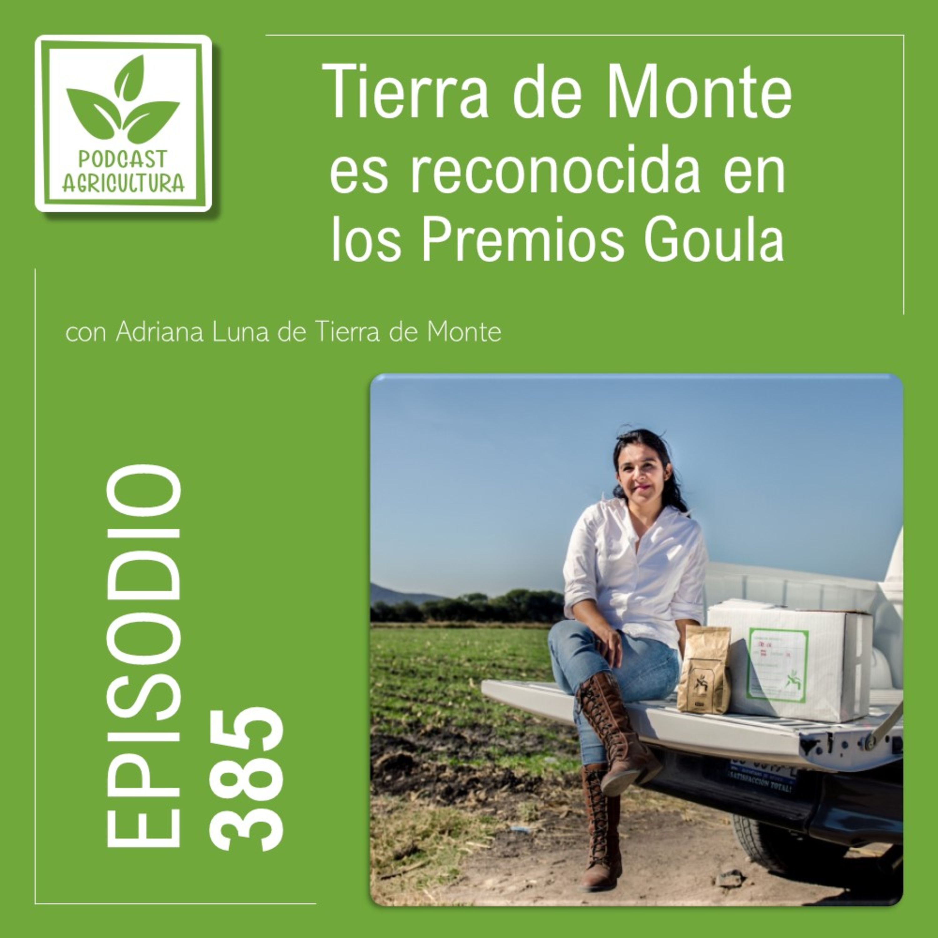 385 Tierra de Monte es reconocida en los Premios Goula con Adriana Luna