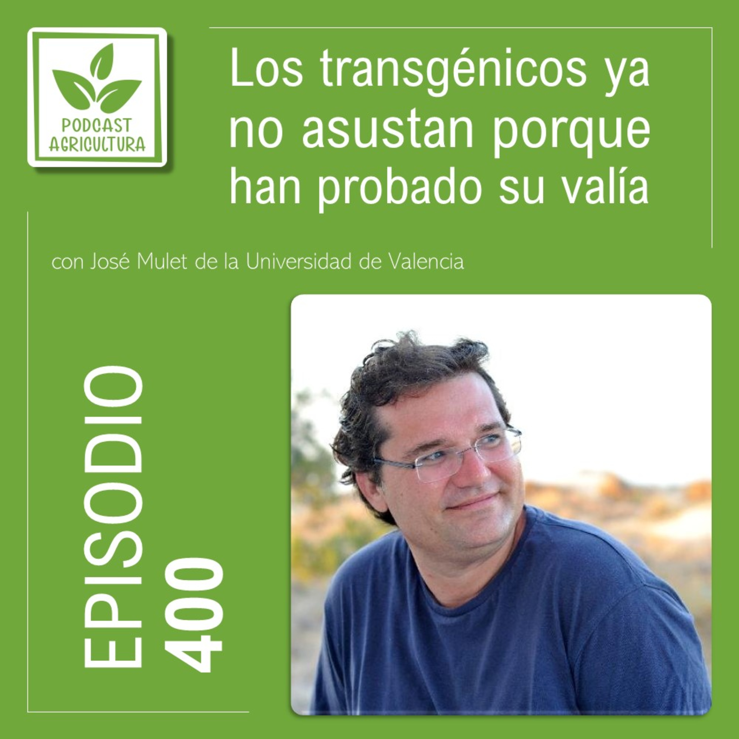 400 Los transgénicos ya no asustan porque han probado su valía con José Mulet