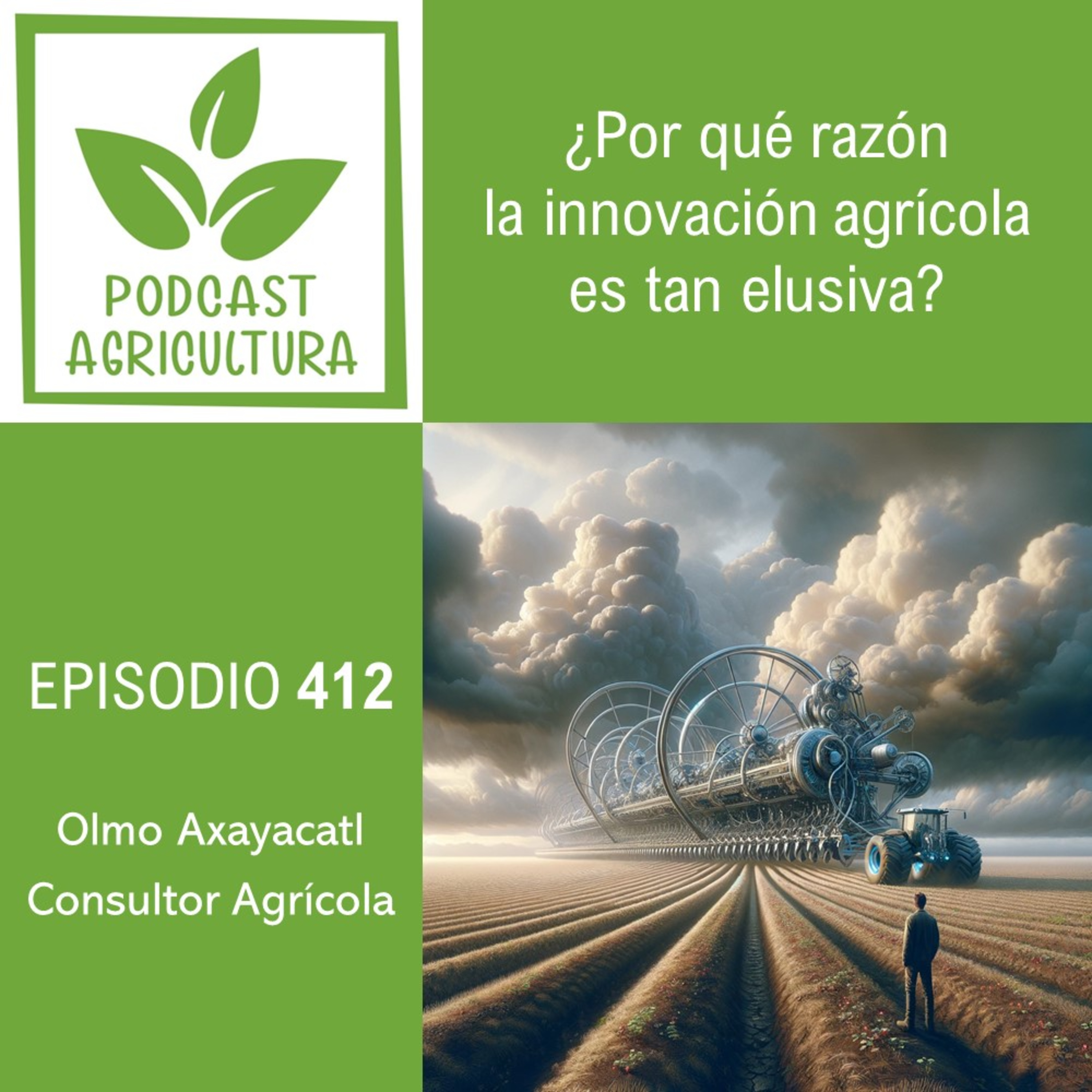 412 ¿Por qué razón la innovación agrícola es tan elusiva?