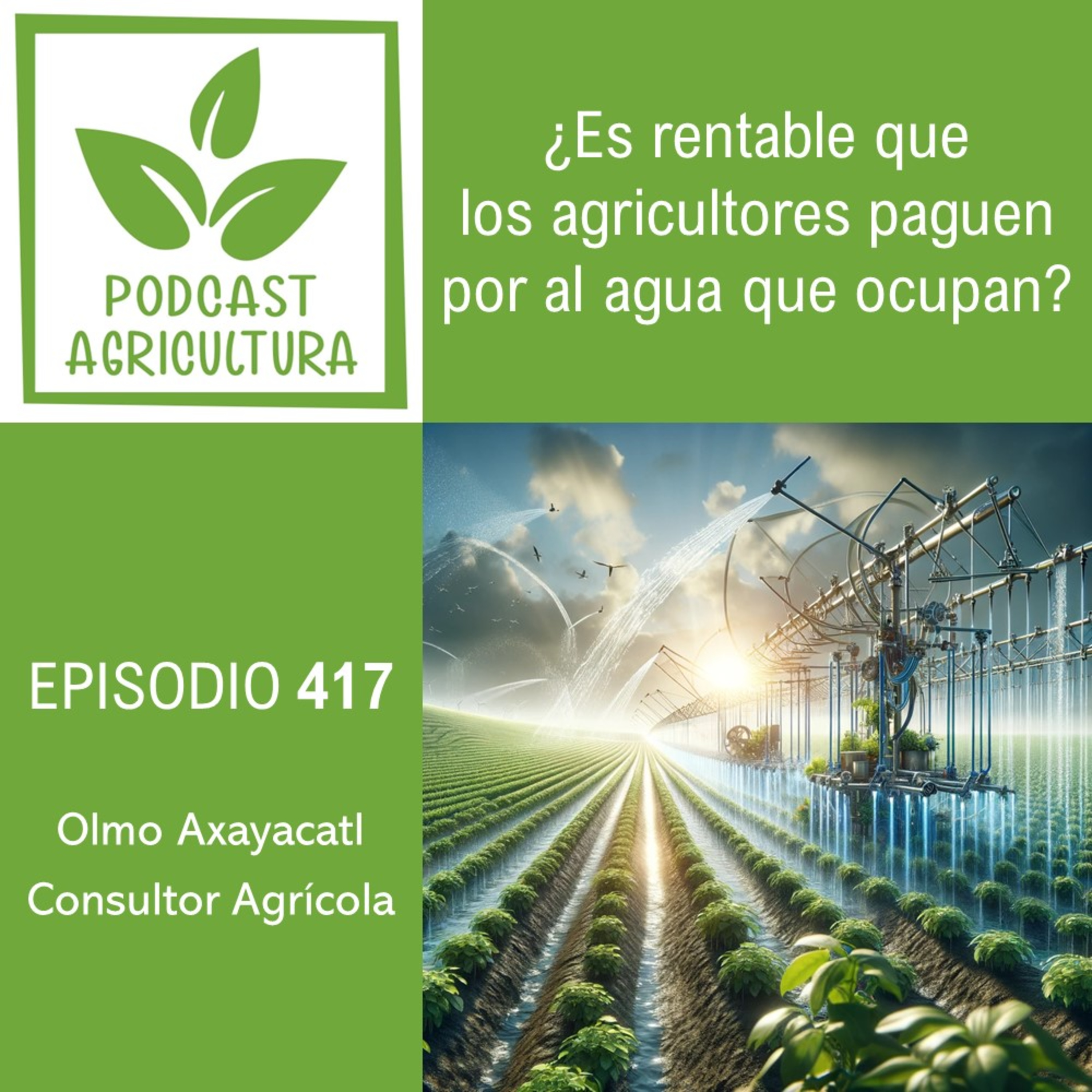 417 ¿Es rentable que los agricultores paguen por al agua que ocupan?