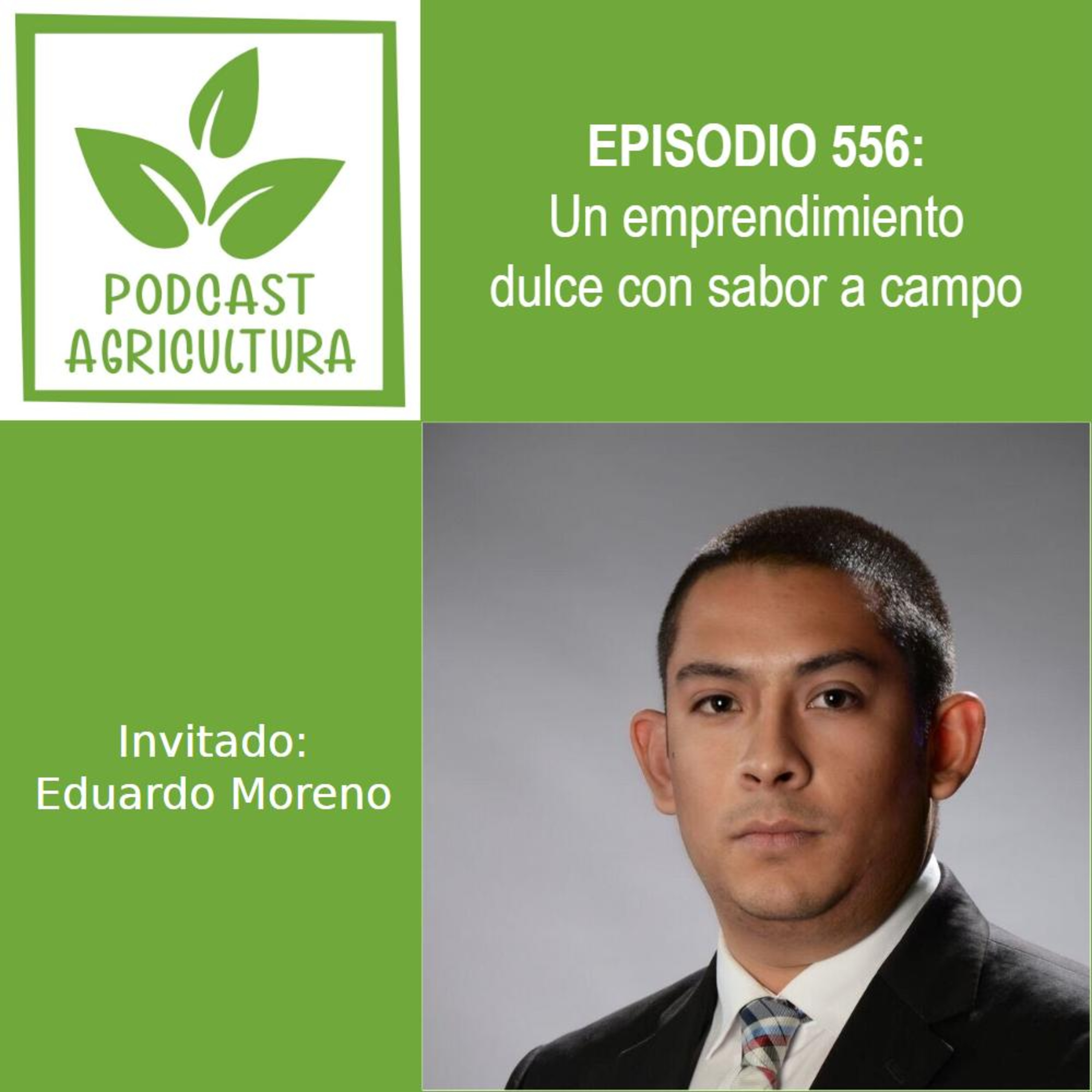 556 Un emprendimiento dulce con sabor a campo con Eduardo Moreno