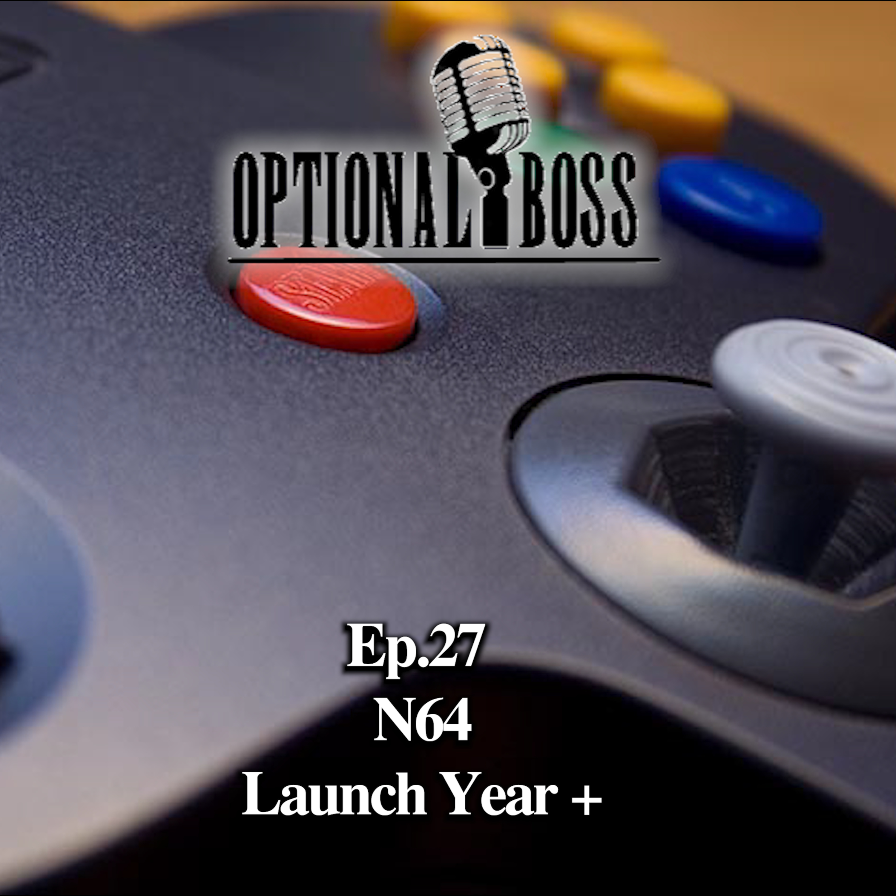 Ep.27 The N64 Launch Year Plus episode artwork