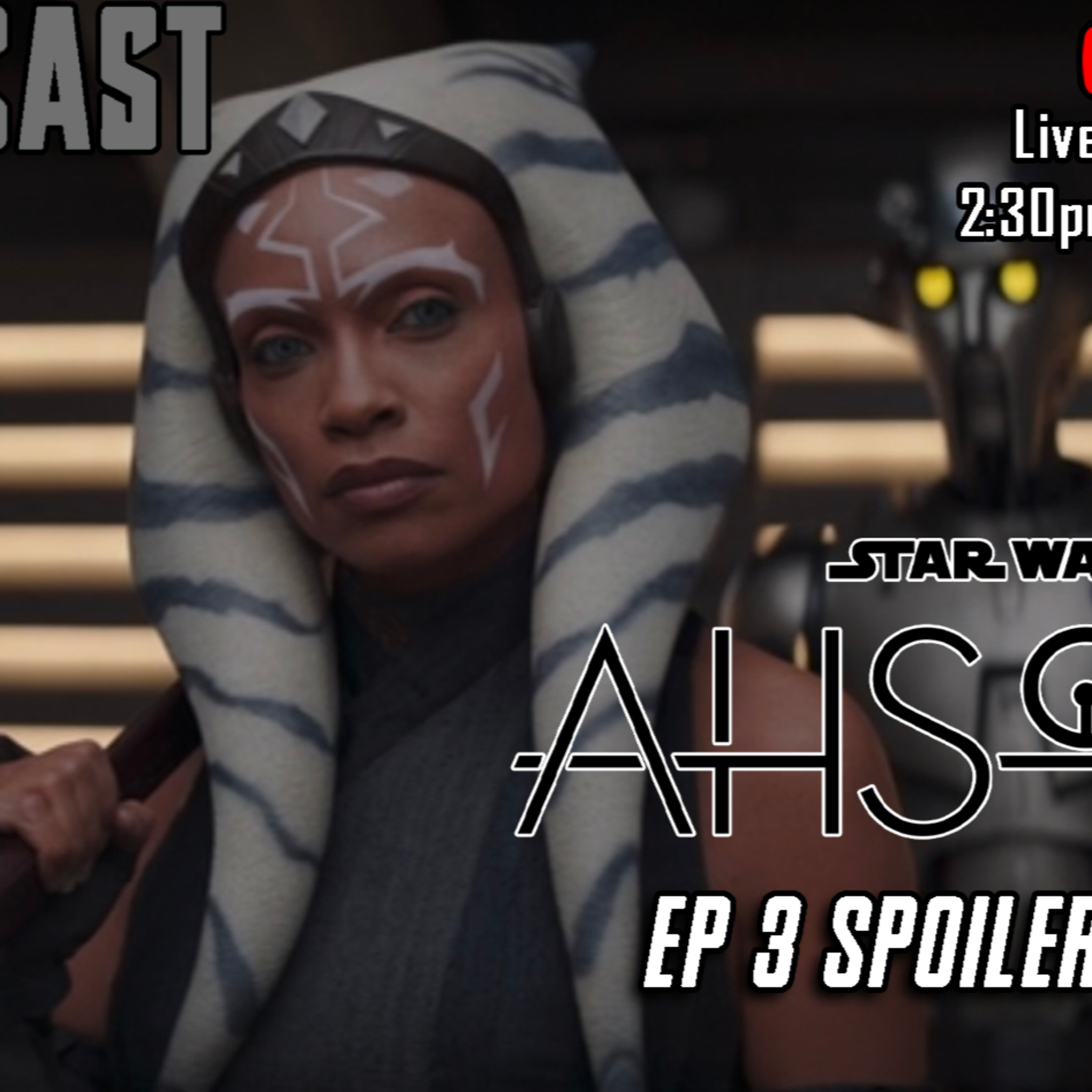  Ahsoka Ep 3 SPOILER Review | FE Podcast 229  episode artwork