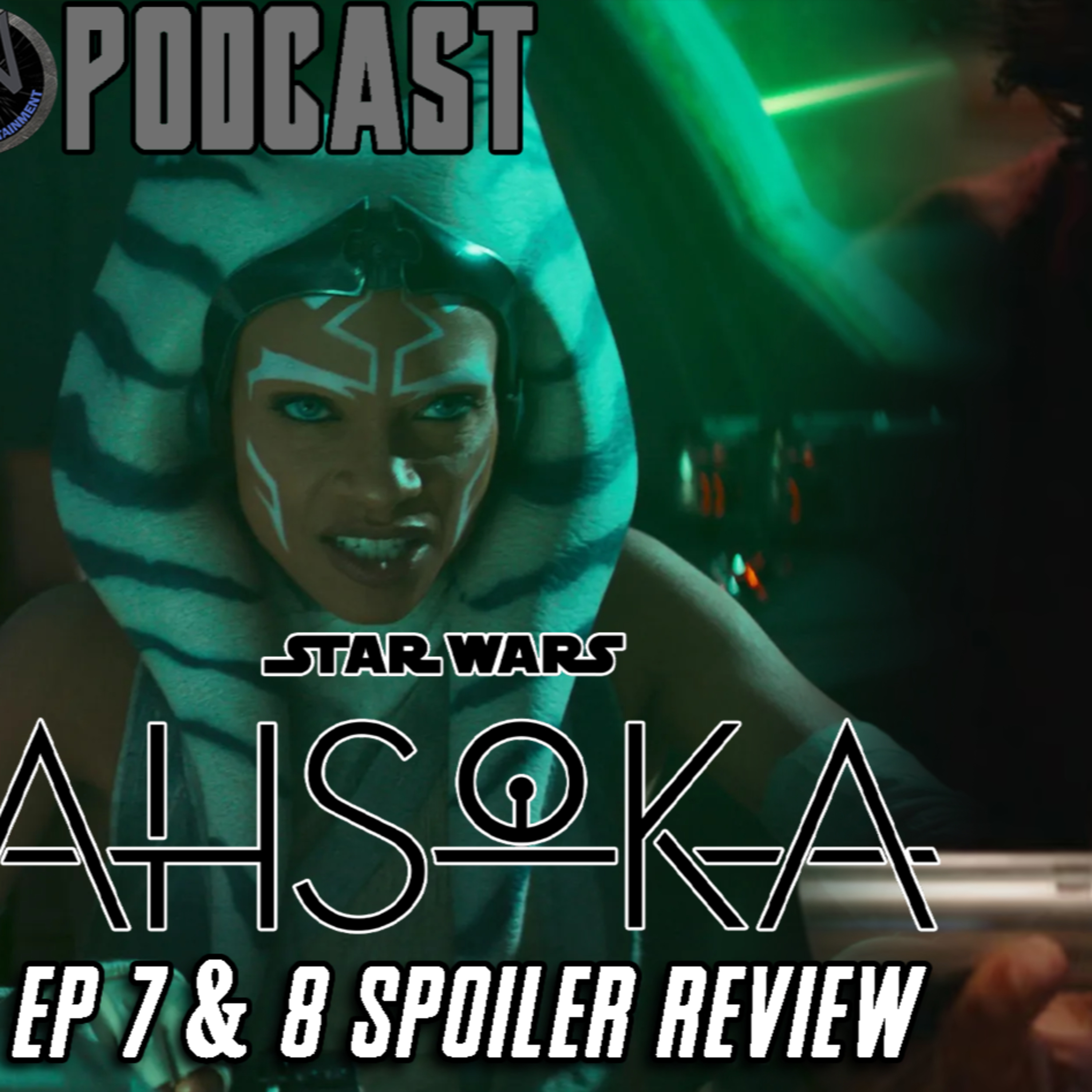  Ahsoka Ep 7 & 8 SPOILER Review | FE Podcast 232  episode artwork