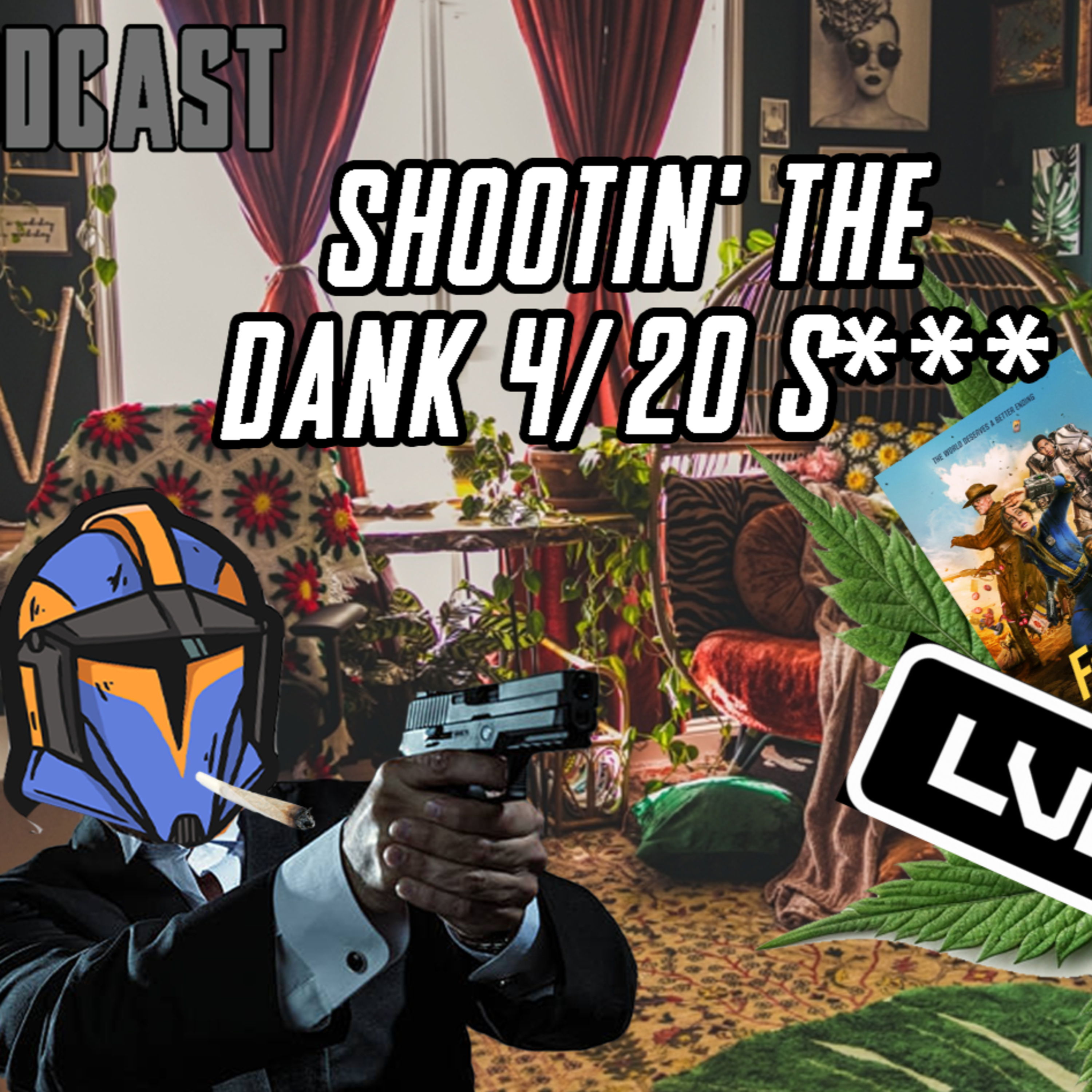  Shootin' the 4/20 S*** | FE Podcast 253  episode artwork