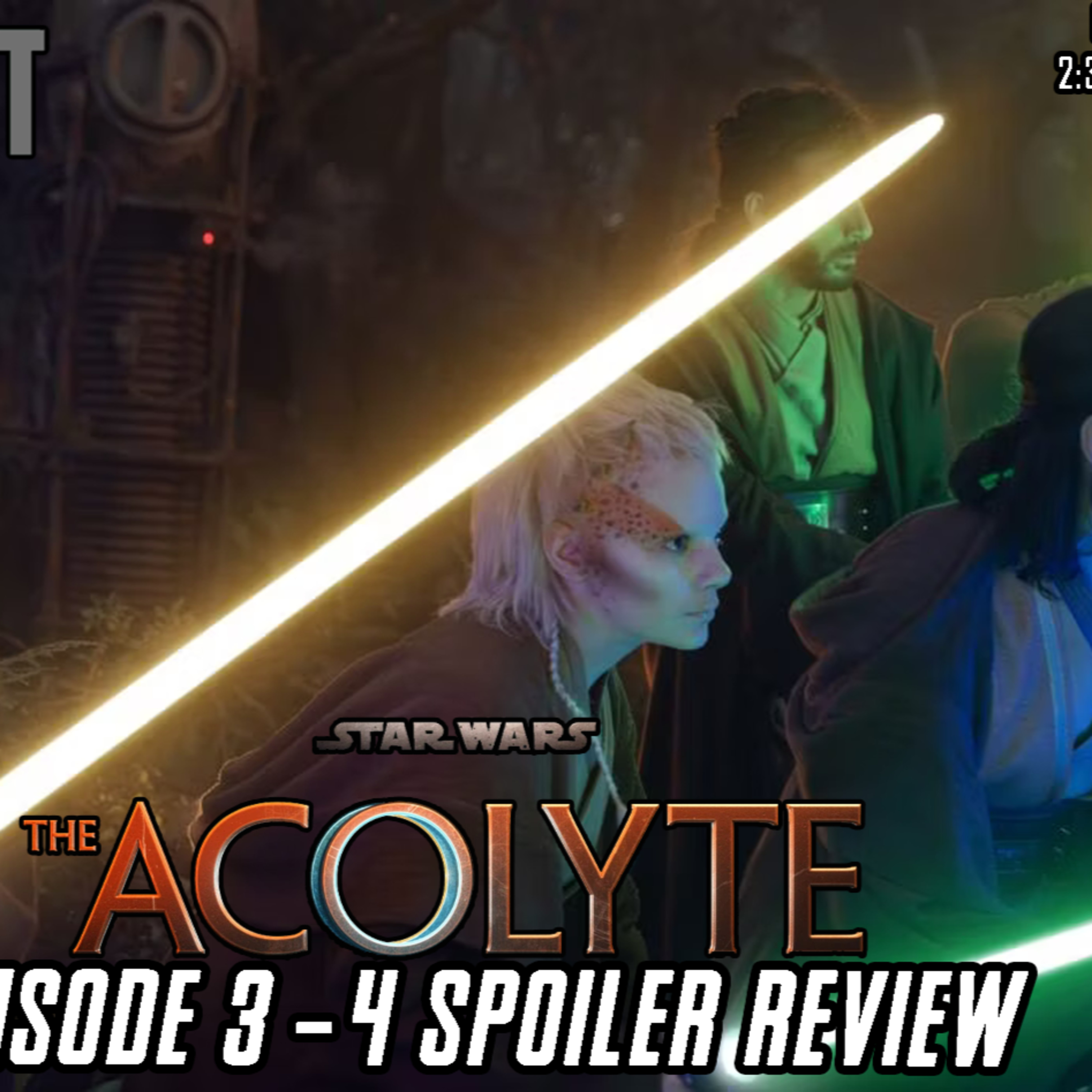  The Acolyte Eps 3 & 4 SPOILER Review | FE Podcast 259  episode artwork