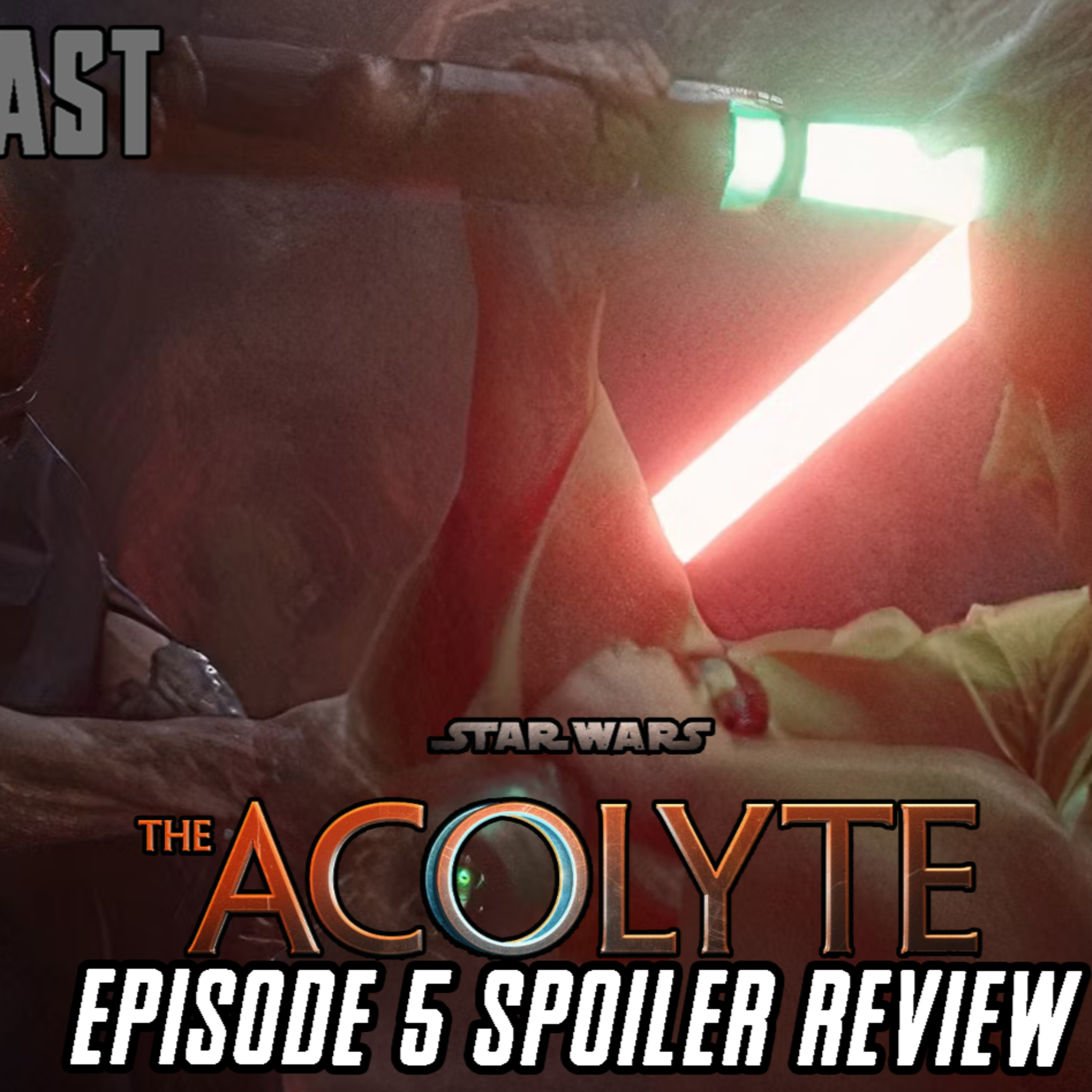 The Acolyte Ep 5 SPOILER Review | FE Podcast 260