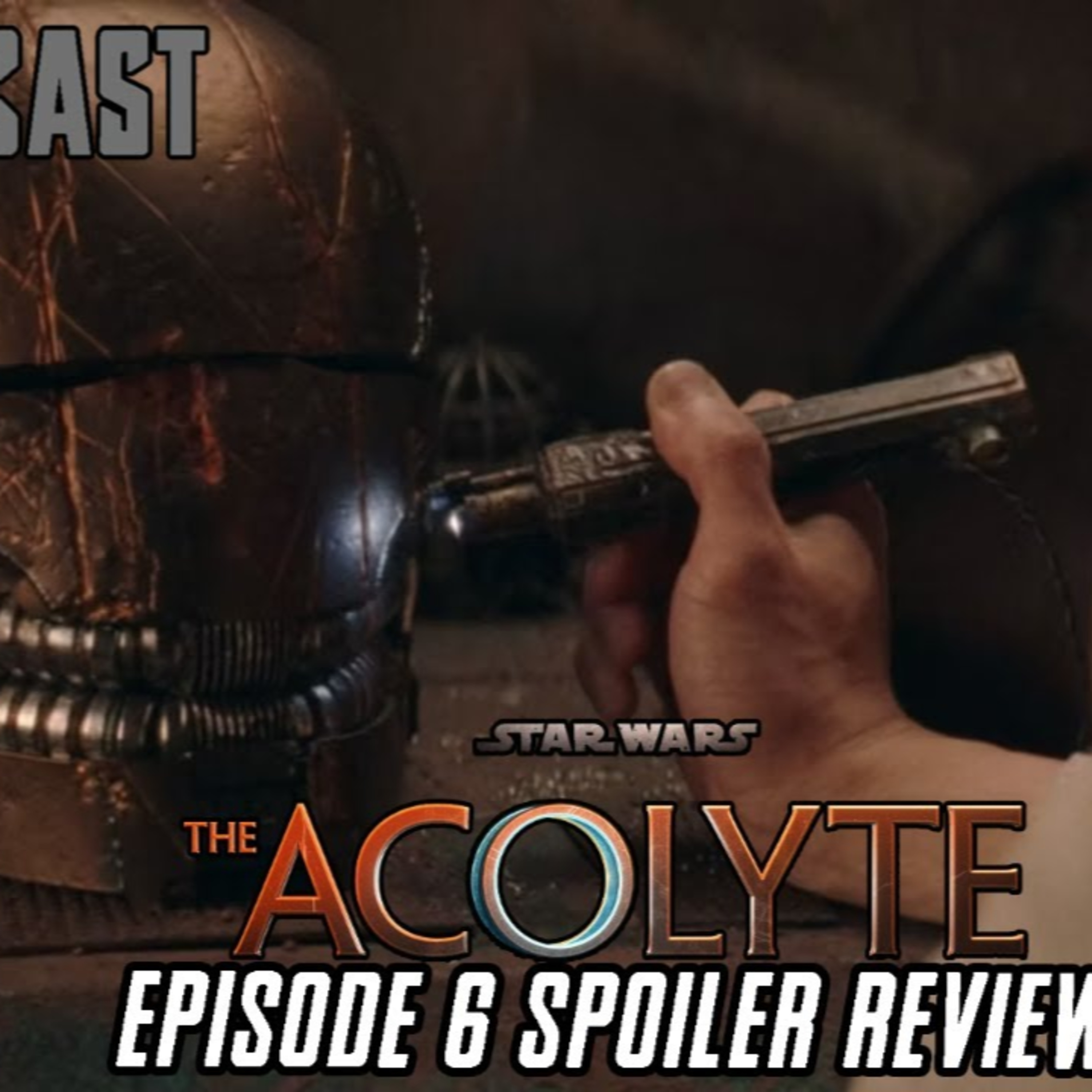  The Acolyte Ep 6 SPOILER Review | FE Podcast 261  episode artwork