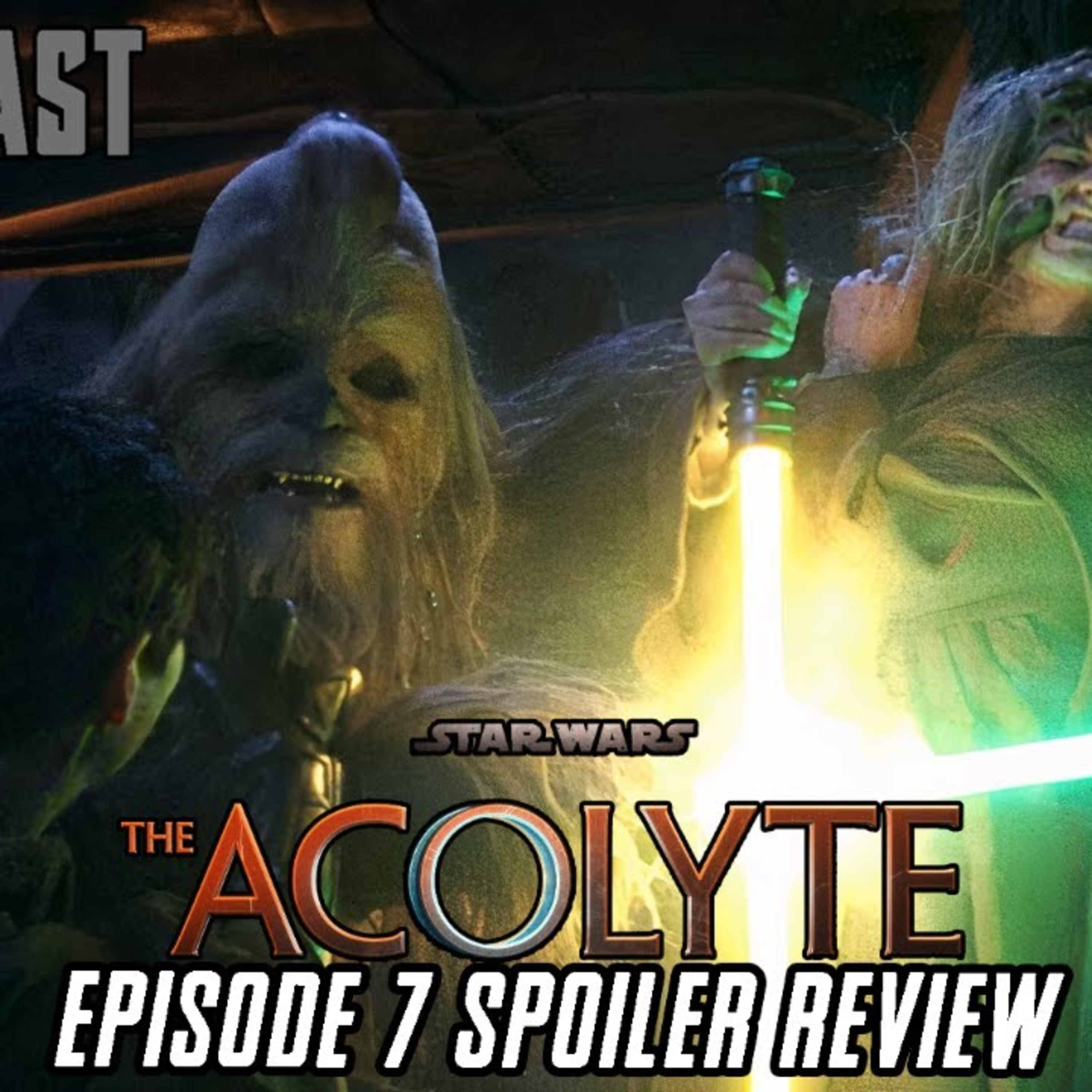  The Acolyte Ep 7 SPOILER Review | FE Podcast 262  episode artwork