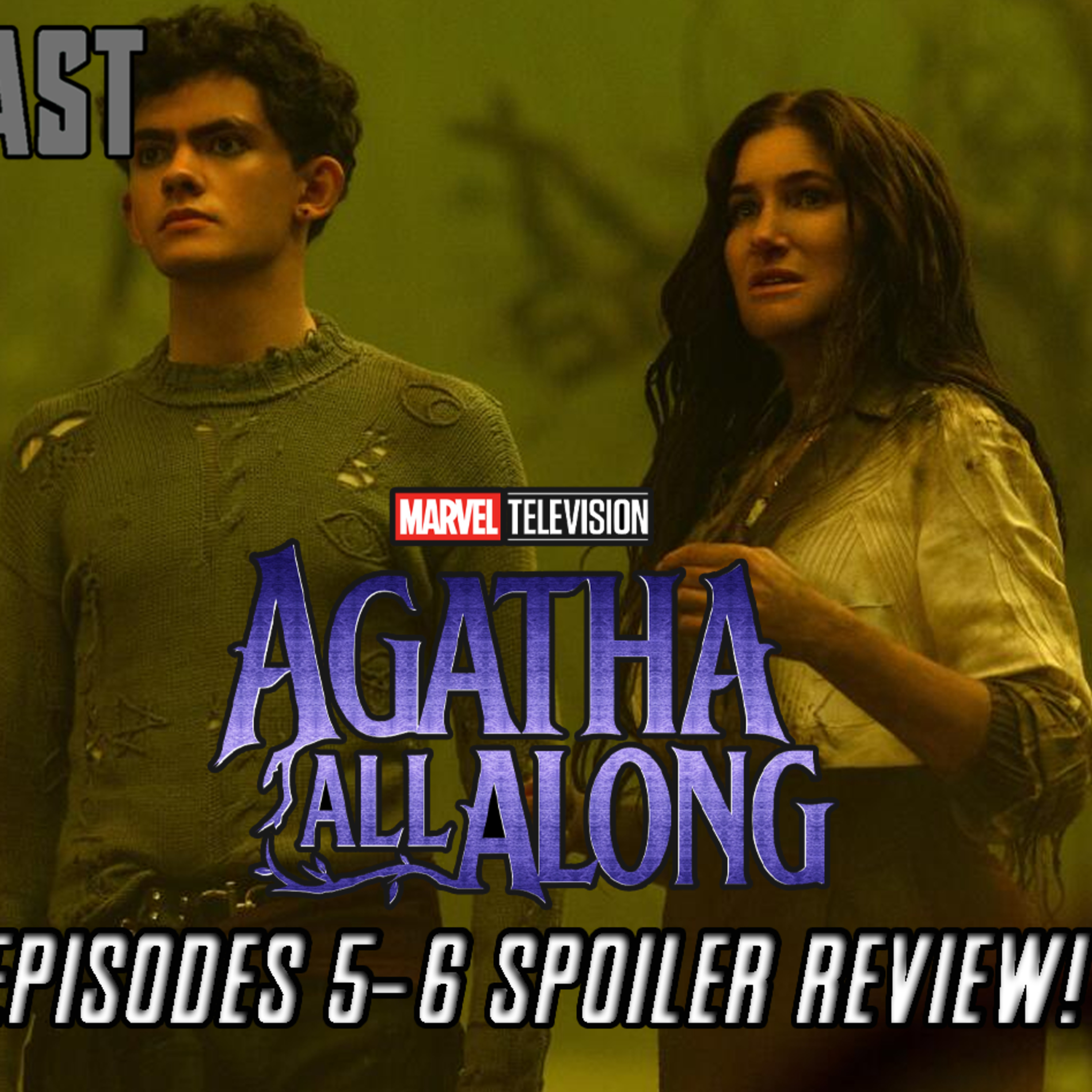  Agatha All Along Ep 5 & 6 SPOILER Review | FE Podcast 273  episode artwork
