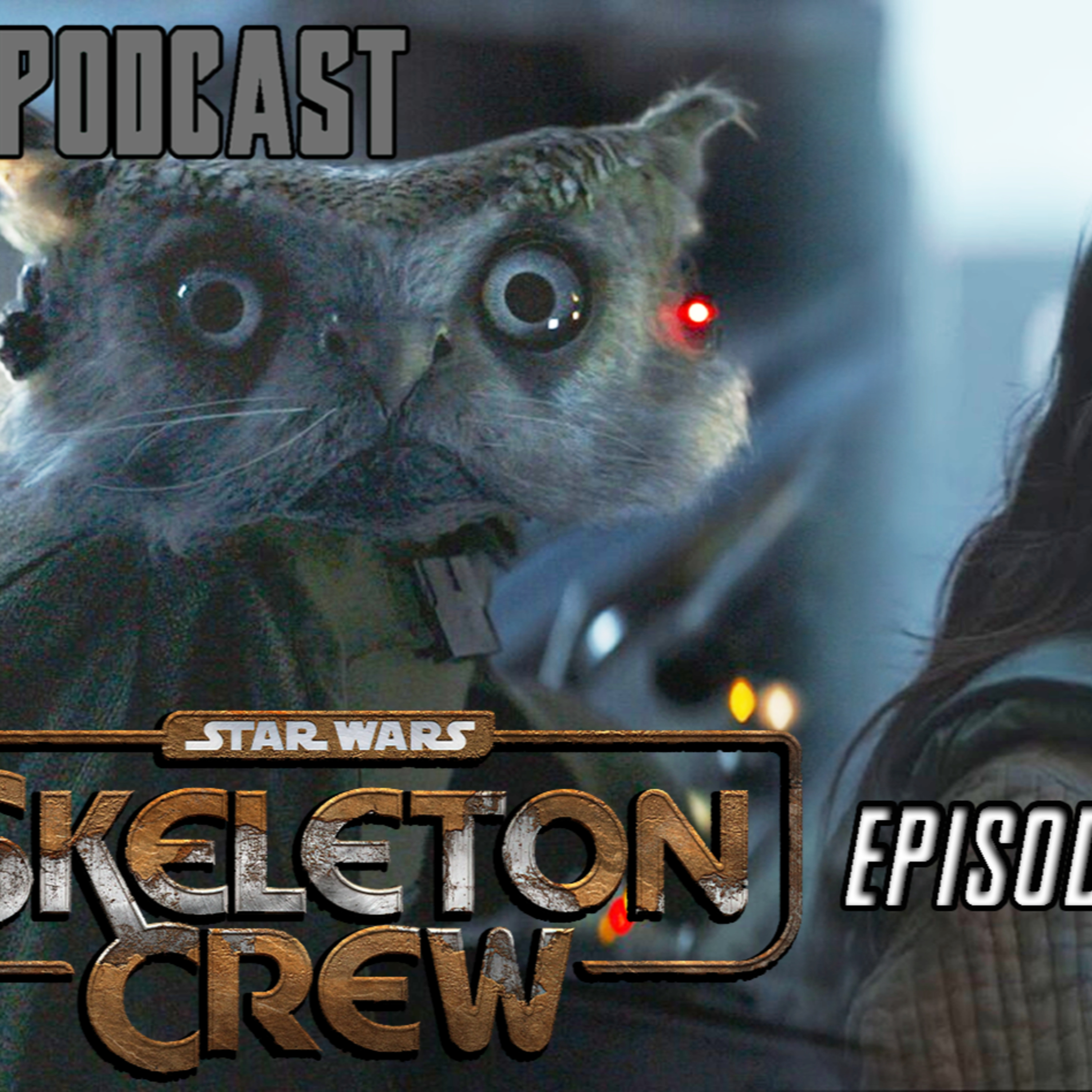  Star Wars: Skeleton Crew Ep. 3-4 SPOILER Review | FE Podcast 278  episode artwork