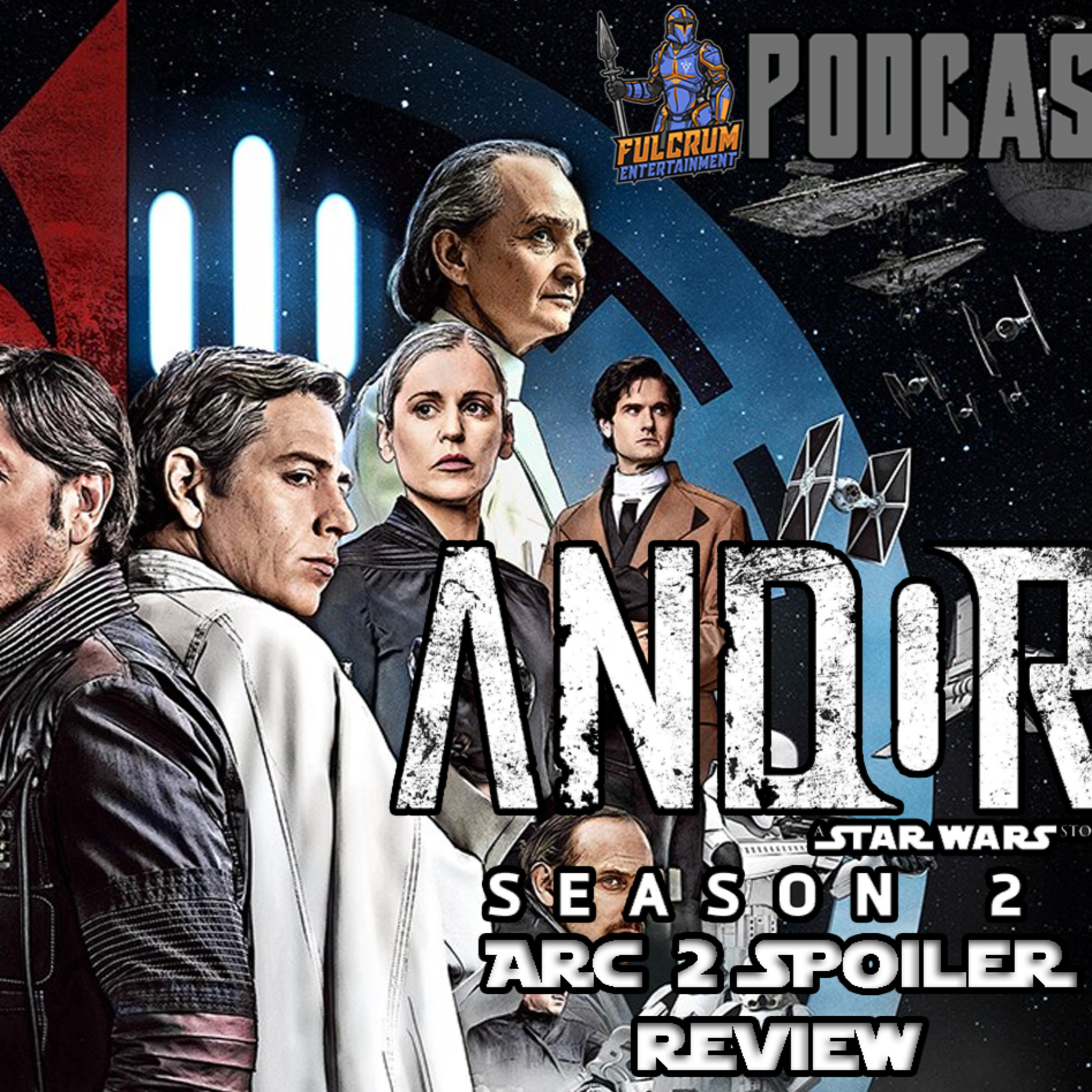 Andor S2 Arc 2 SPOILER Review | FE Podcast 294 episode artwork