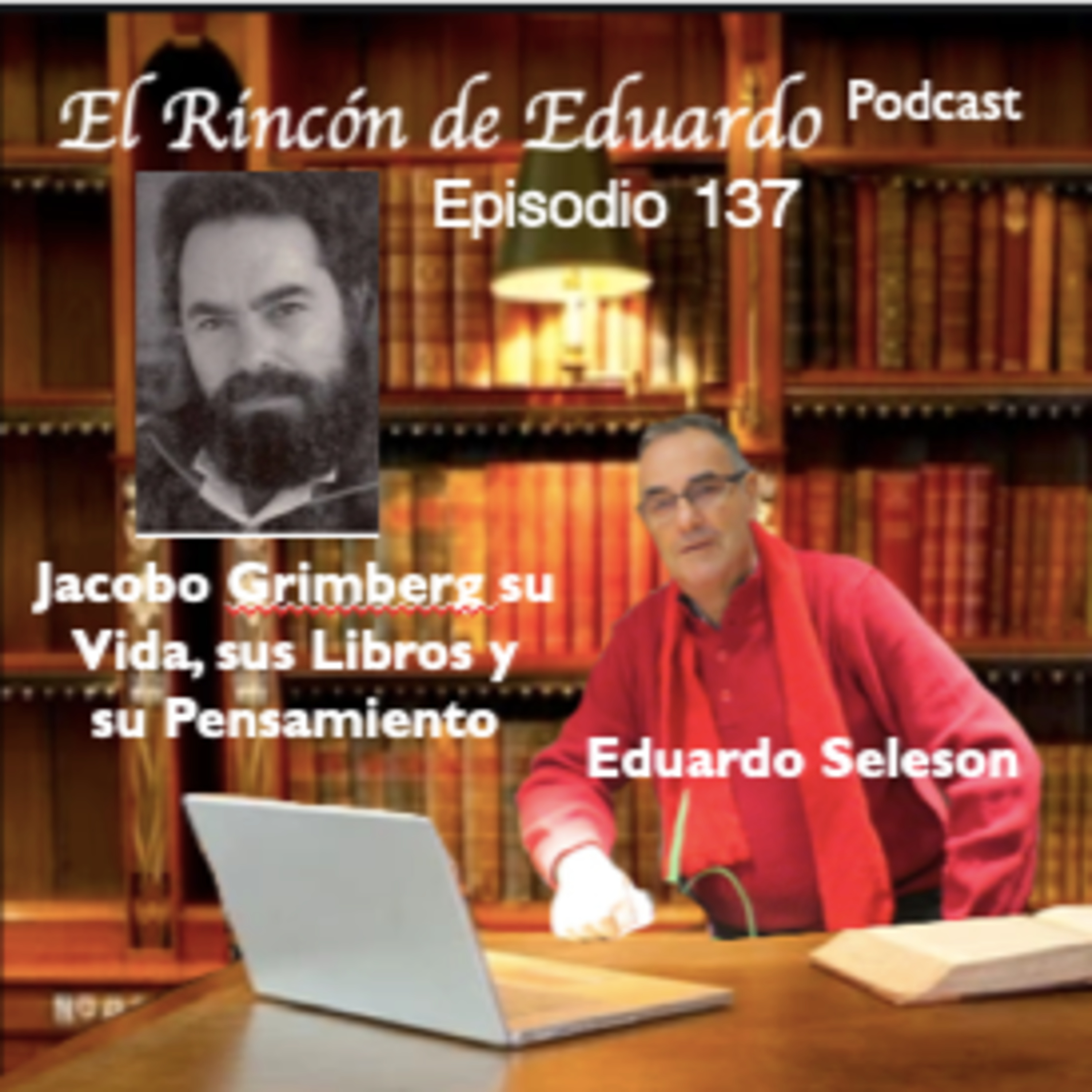 Episodio 137 Jacobo Grimberg, su Vida, Libros y Pensamiento episode artwork