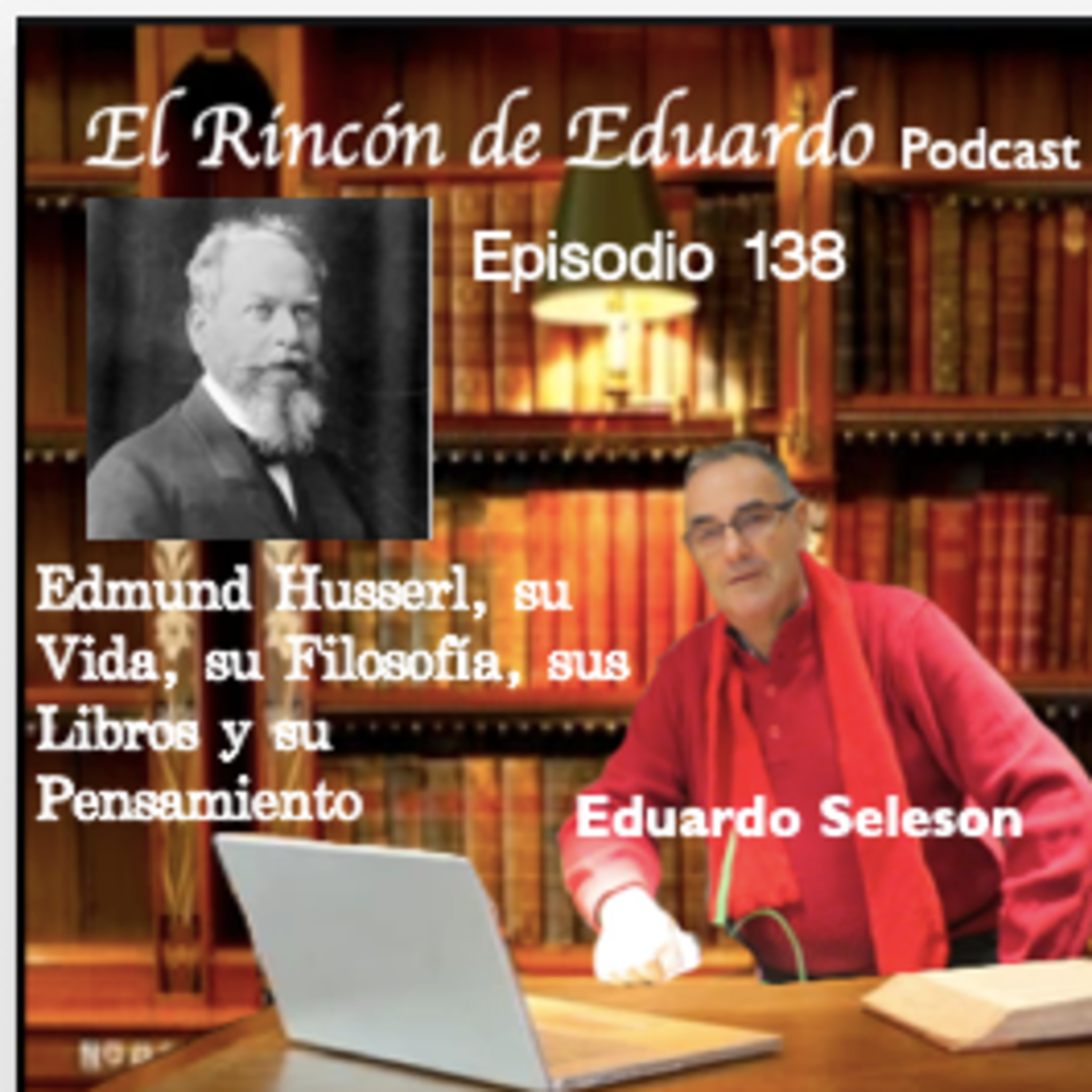 Episodio 138 Edmund Husserl su Vida, su Filosofía, sus Libros y su Pensamiento episode artwork