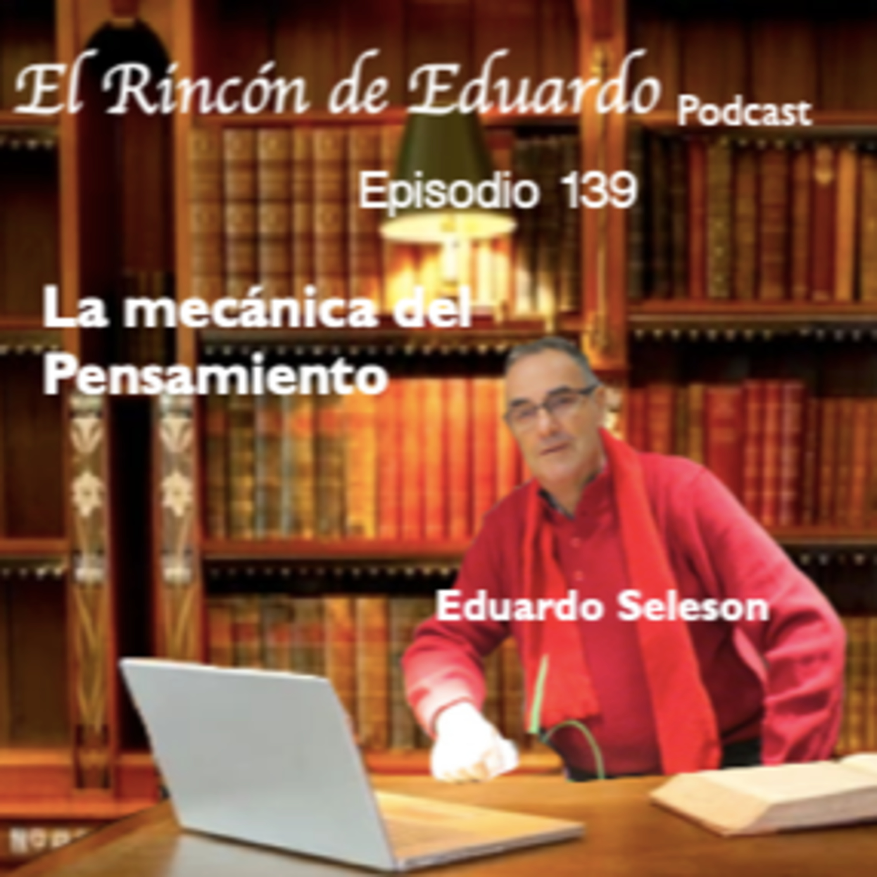Episodio 139 La mecánica de Pensamiento episode artwork