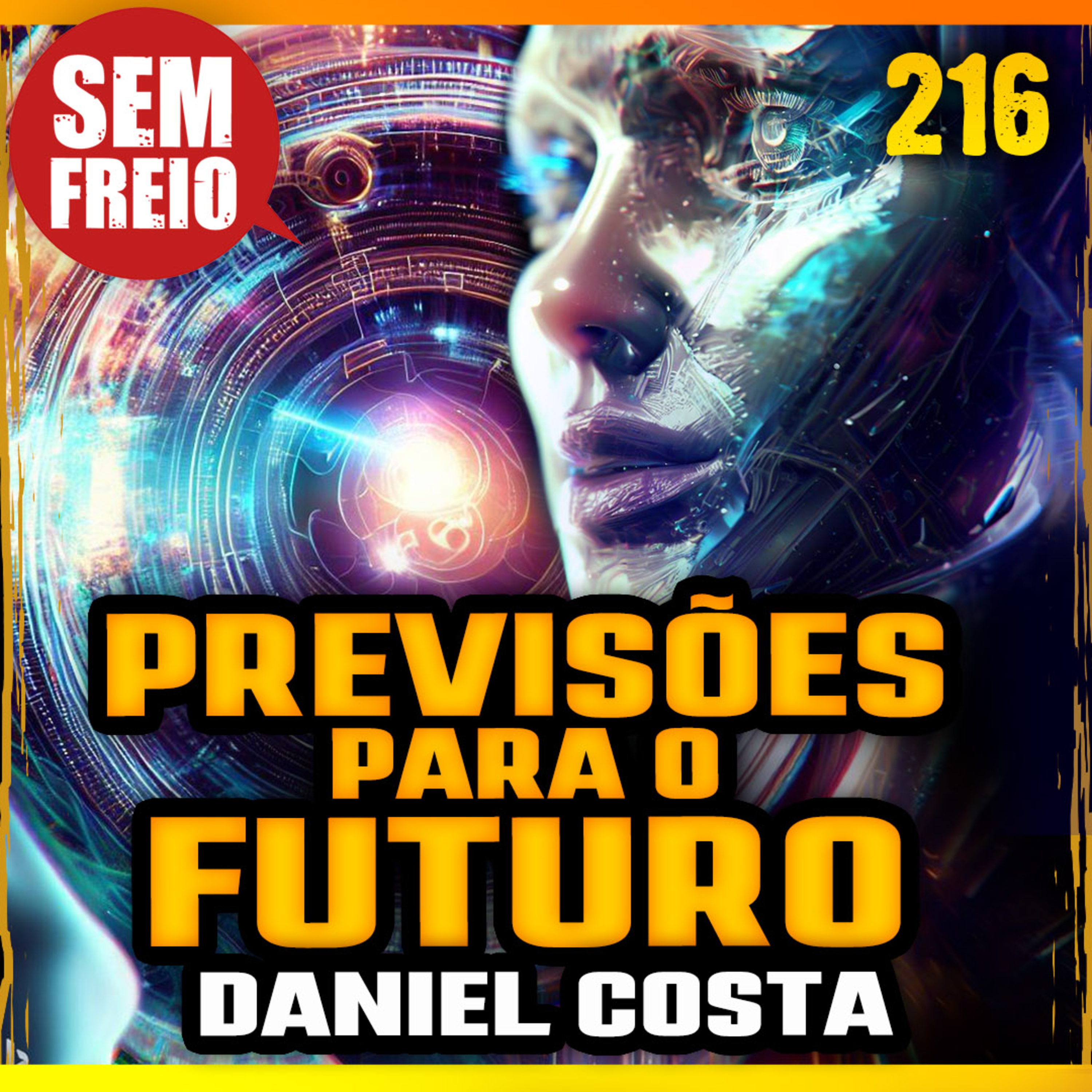 216 – O que vai ser do NOSSO FUTURO? (com Daniel Costa)