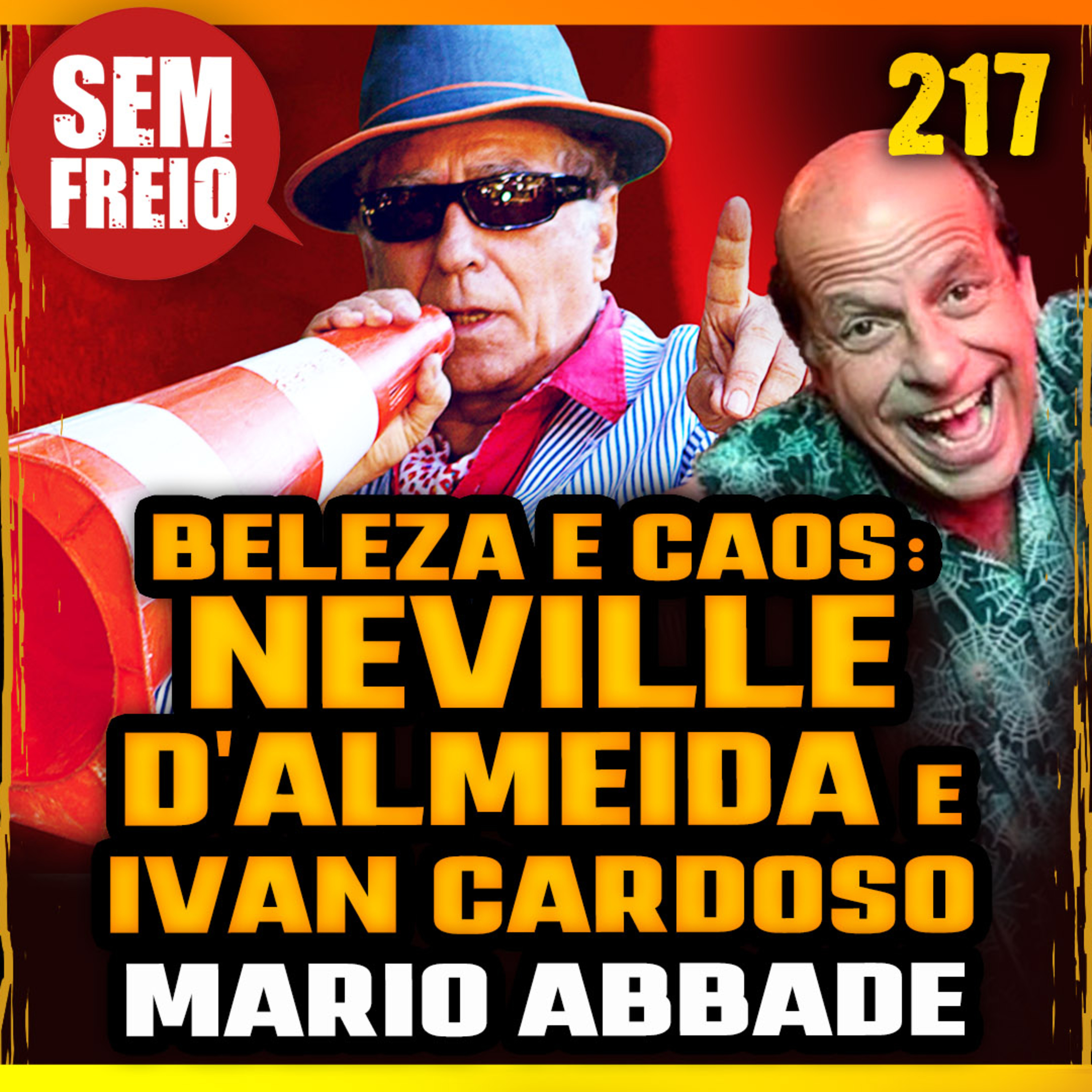 217 – O Cinema de Neville D'Almeida e de Ivan Cardoso – Entrevista com Mario Abbade episode artwork
