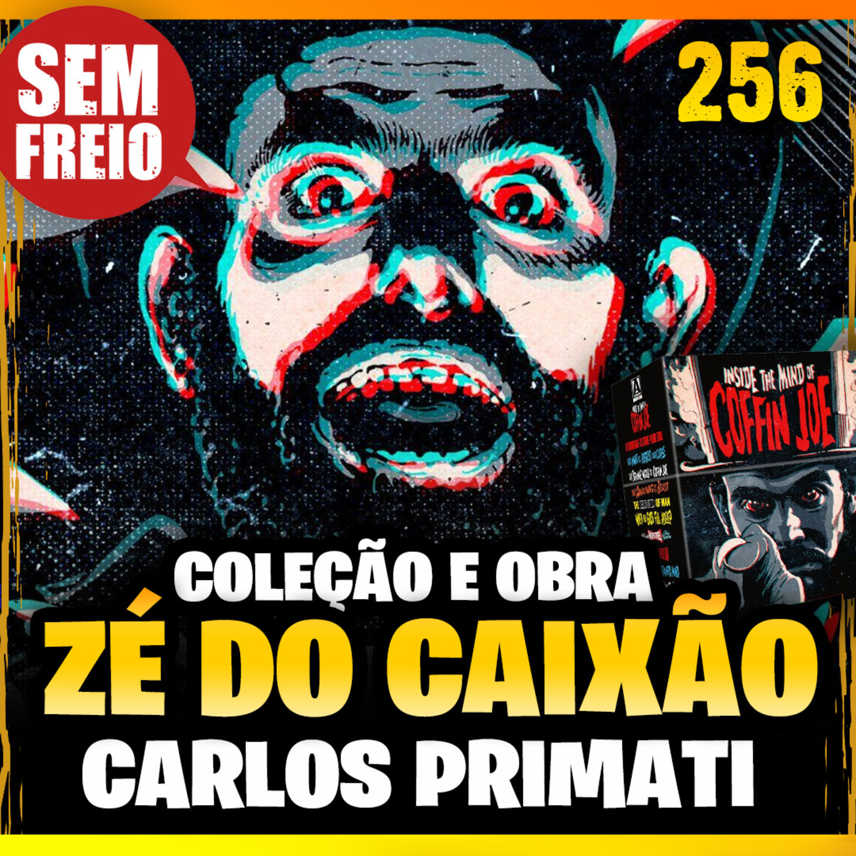 256 – Zé do Caixão / José Mojica Marins – Carlos Primati - Coleção Inside the Mind of Coffin Joe episode artwork