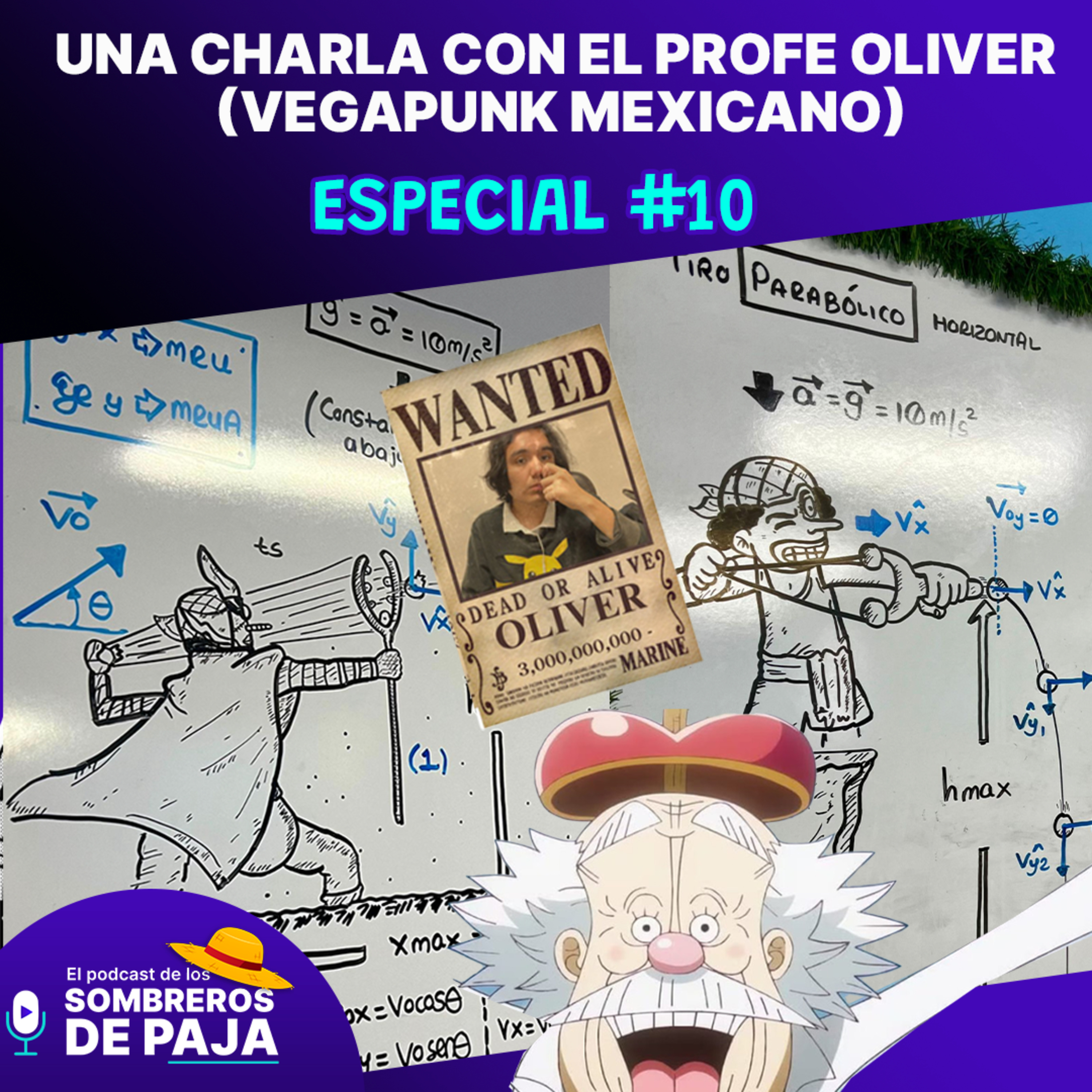Especial One Piece #10 - El Profe Oliver: El Vegapunk Mexicano nos da una clase muy especial | Debatiendo sobre la física de One Piece  episode artwork